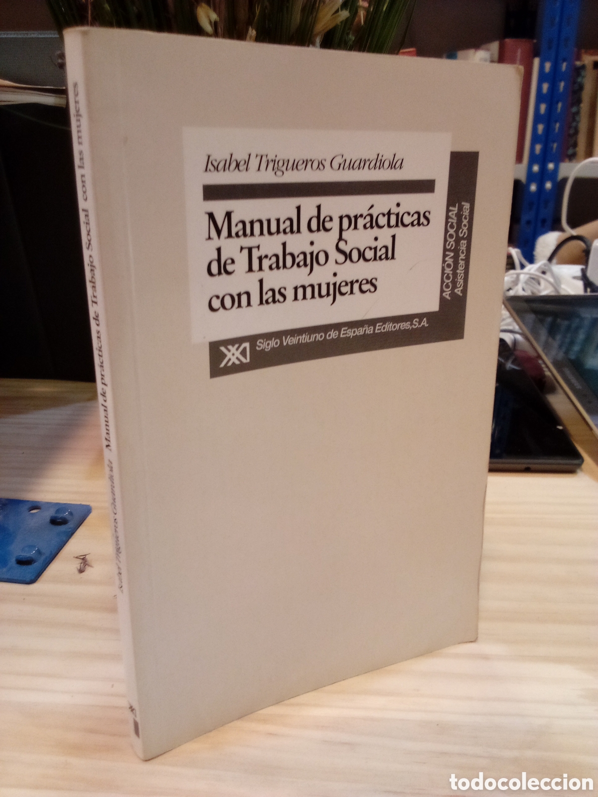 Libros de segunda mano: Isabel Trigueros Guardiola - Manual de practicas de trabajo social con las mujeres