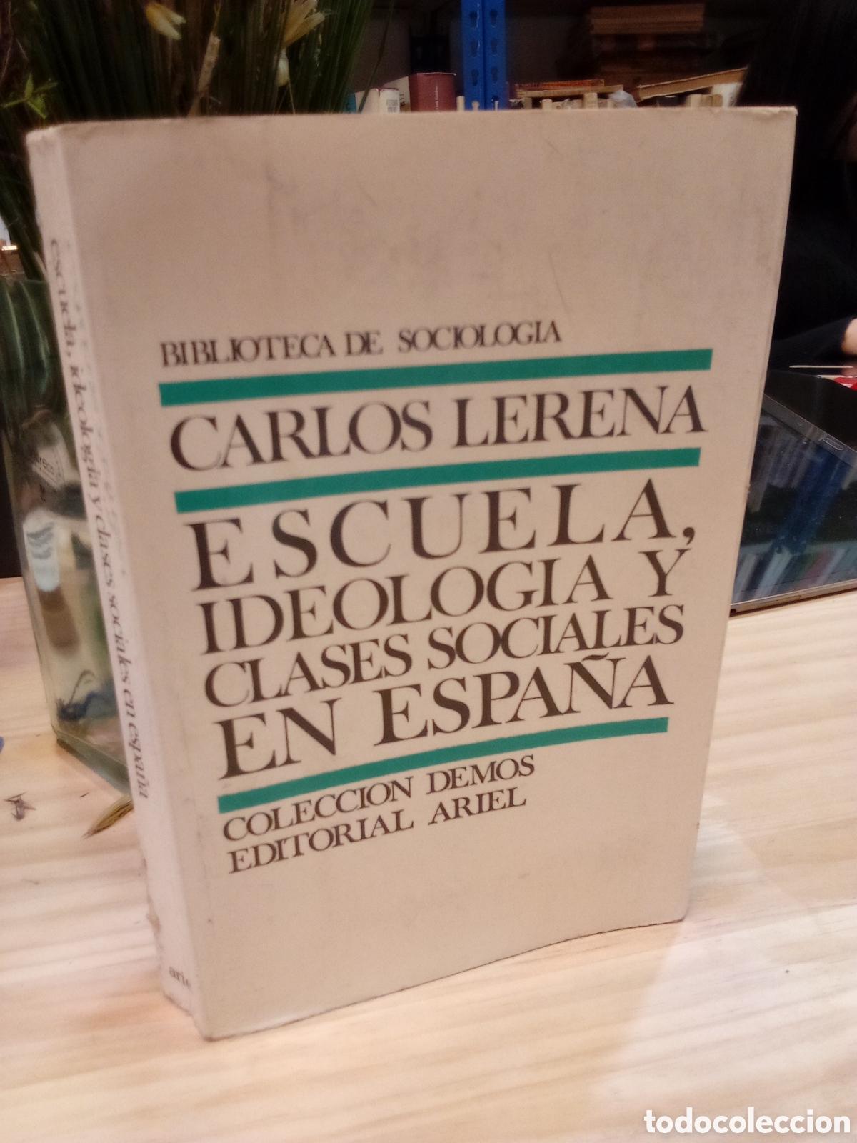 Libros de segunda mano: Carlos Lerena - Escuela, Ideolog&iacute;a y Clases Sociales en Espa&ntilde;a