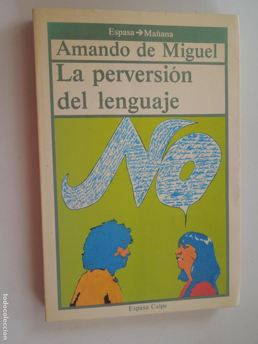 Libros de segunda mano: LA PERVERSI&Oacute;N DEL LENGUAJE - AMANDO DE MIGUEL - ESPASA CALPE 1985.