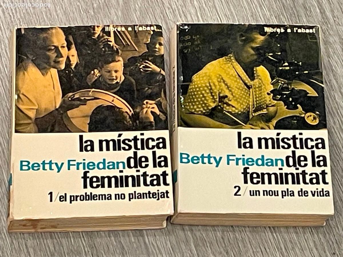 Libros de segunda mano: BETTY FRIEDAN - LA MISTICA DE LA FEMINITAT - 2 VOLS. - ED.62 1965