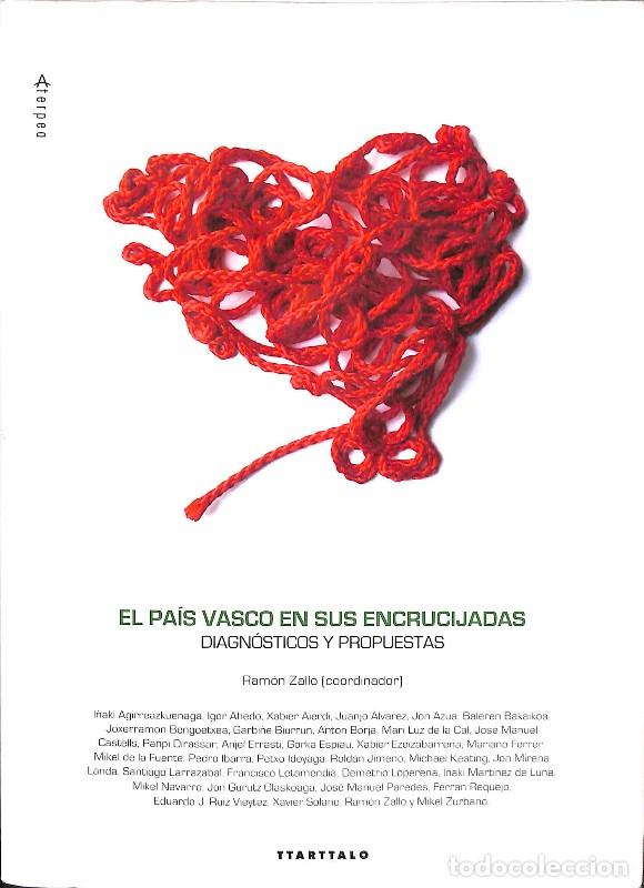 Libros de segunda mano: El pa&iacute;s vasco en sus encrucijadas: Diagn&oacute;sticos y propuestas - Zallo Elguezabal, Ramon - Ttarttalo -