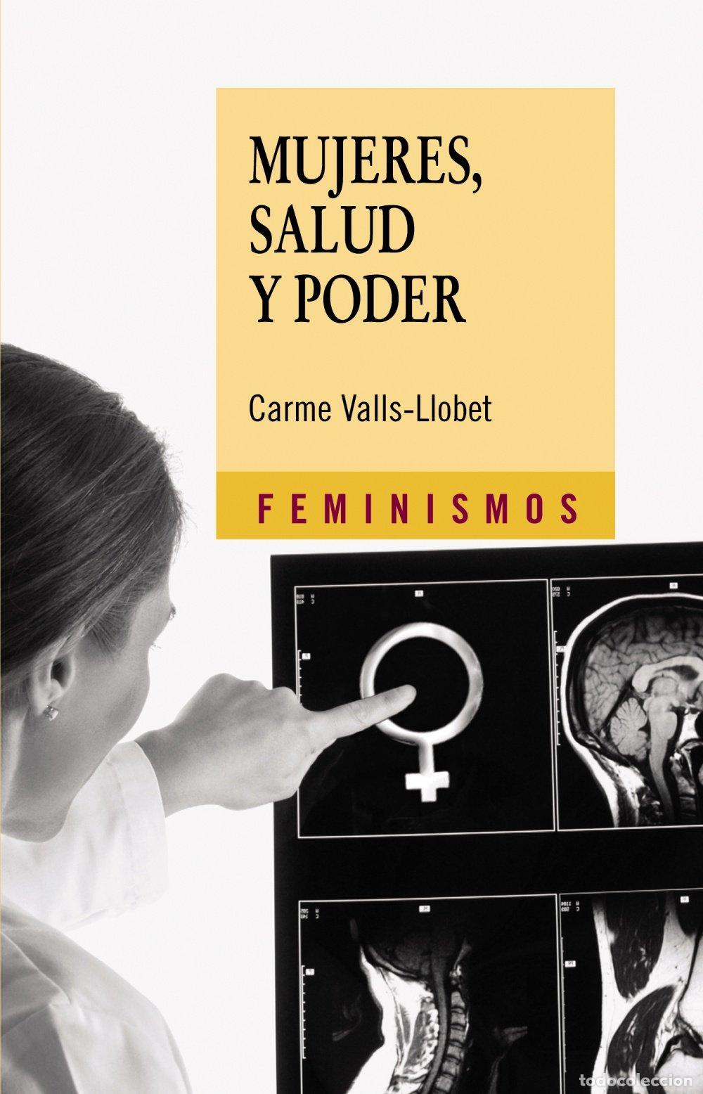 Livres d'occasion: Mujeres, salud y poder - Valls-llobet, Carme - Ediciones C&aacute;tedra - Feminismos