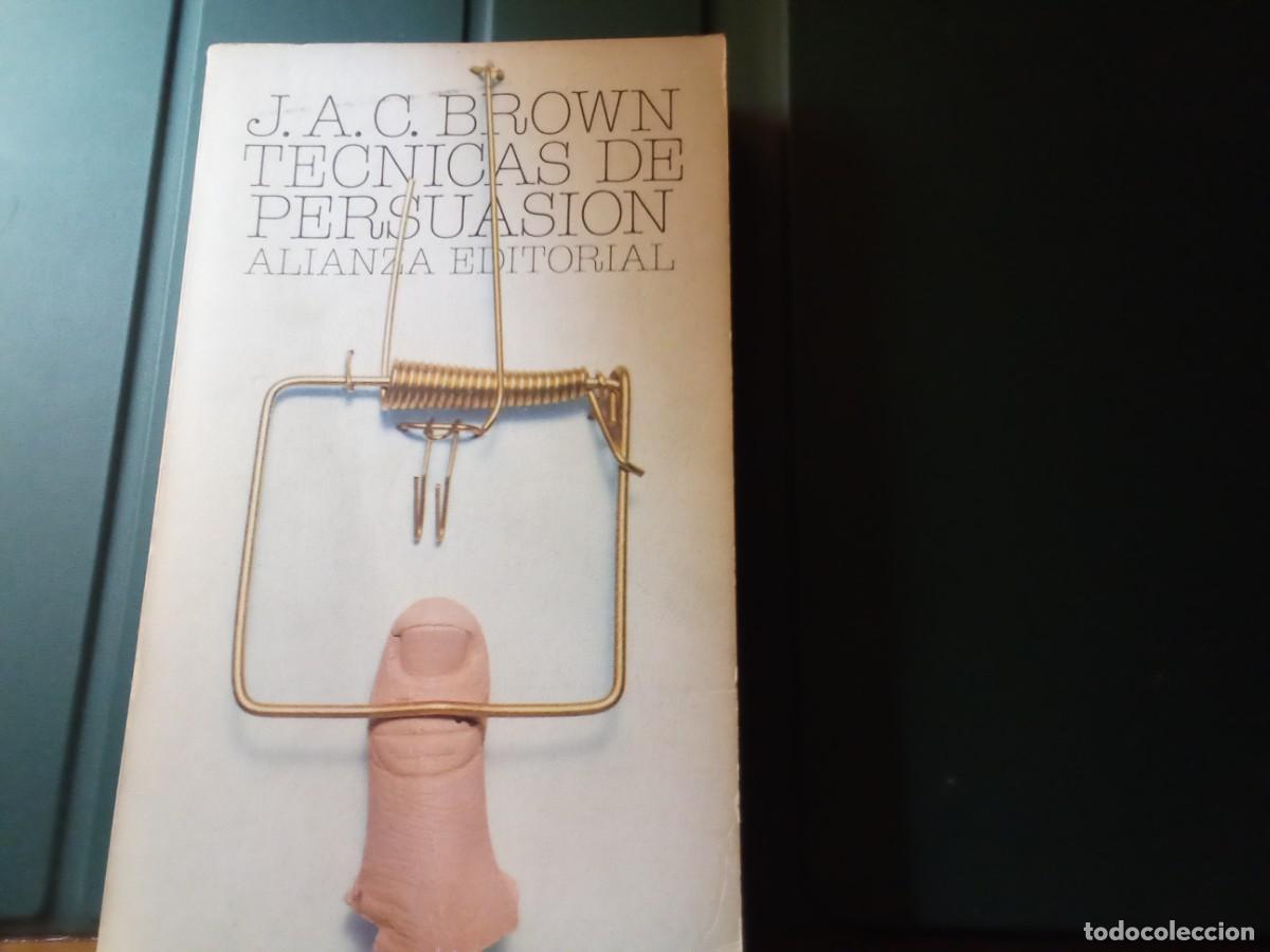 Libros de segunda mano: T&Eacute;CNICAS DE PERSUASI&Oacute;N DE J. A. C. BROWN - Foto 1