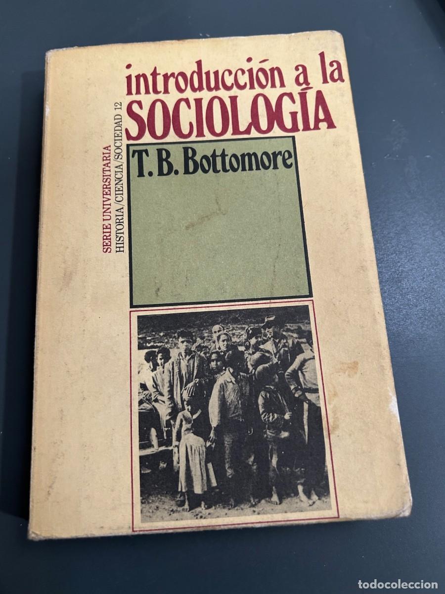 Libros de segunda mano: INTRODUCCI&Oacute;N A LA SOCIOLOGIA. T. B. BOTTOMORE. - Foto 1