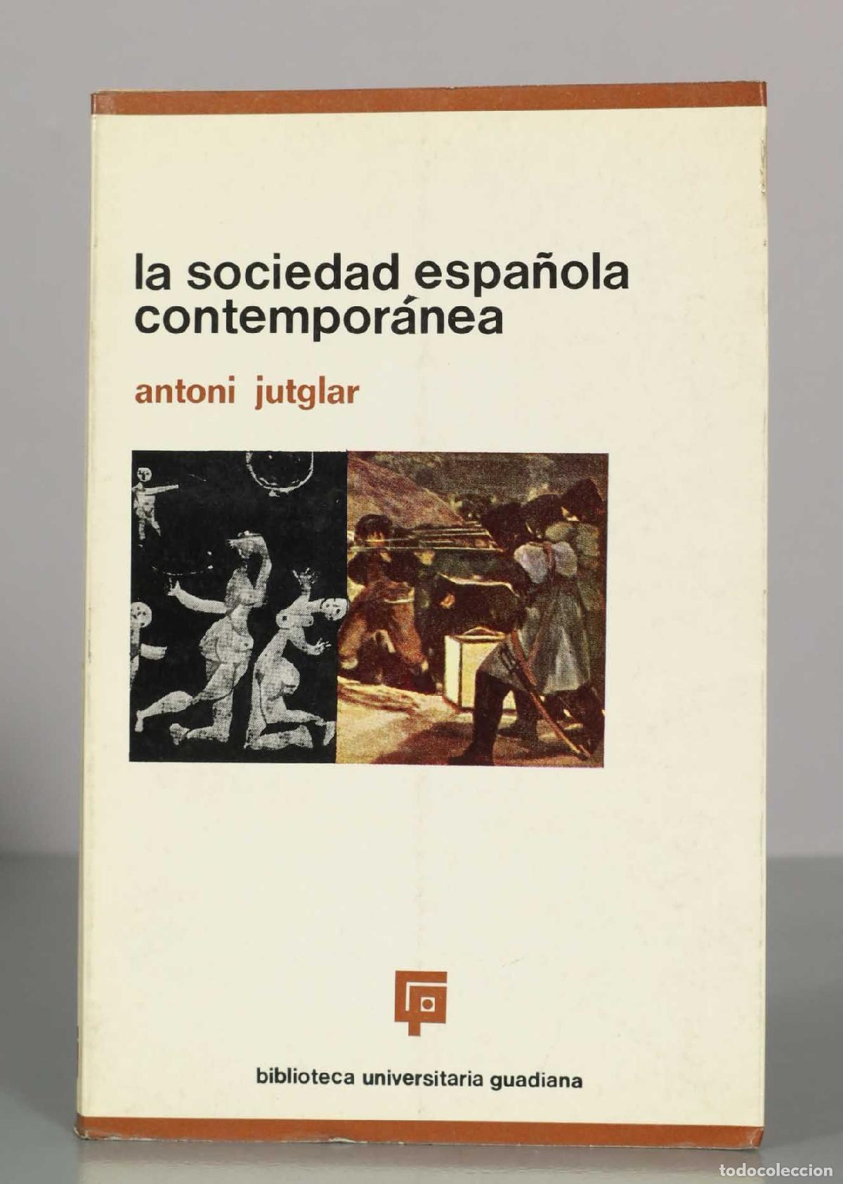 Libros de segunda mano: La sociedad espa&ntilde;ola contempor&aacute;nea. Antoni Jutglar.