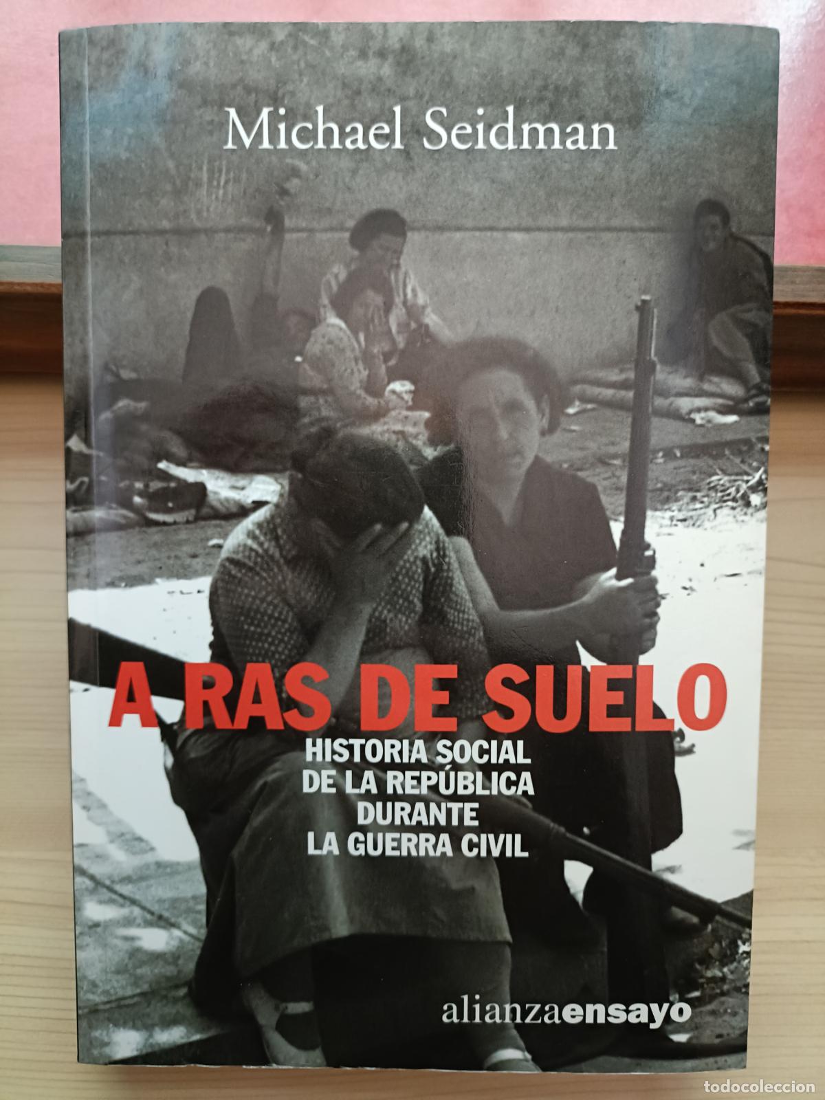 Libros de segunda mano: A Ras de Suelo. Michael Seidman. Alianza Editorial, 2003. - Foto 2