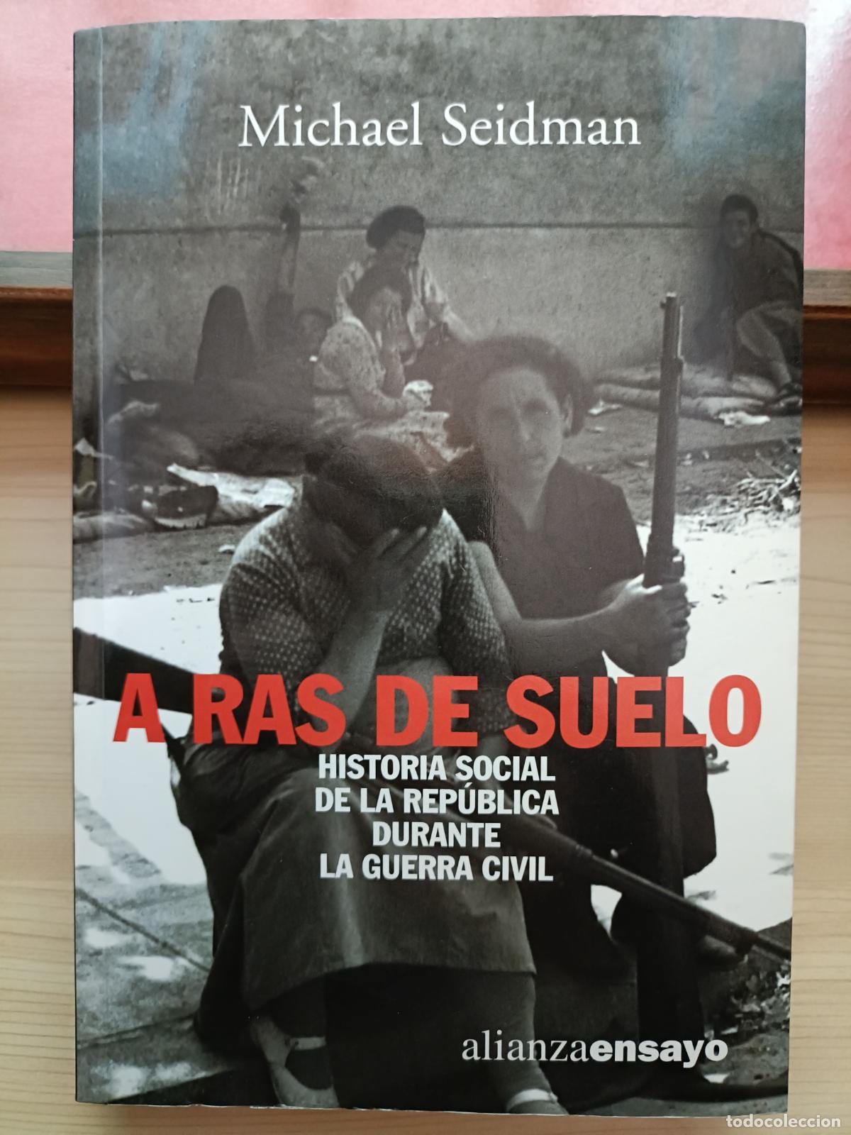 Libros de segunda mano: A Ras de Suelo. Michael Seidman. Alianza Editorial, 2003. - Foto 6