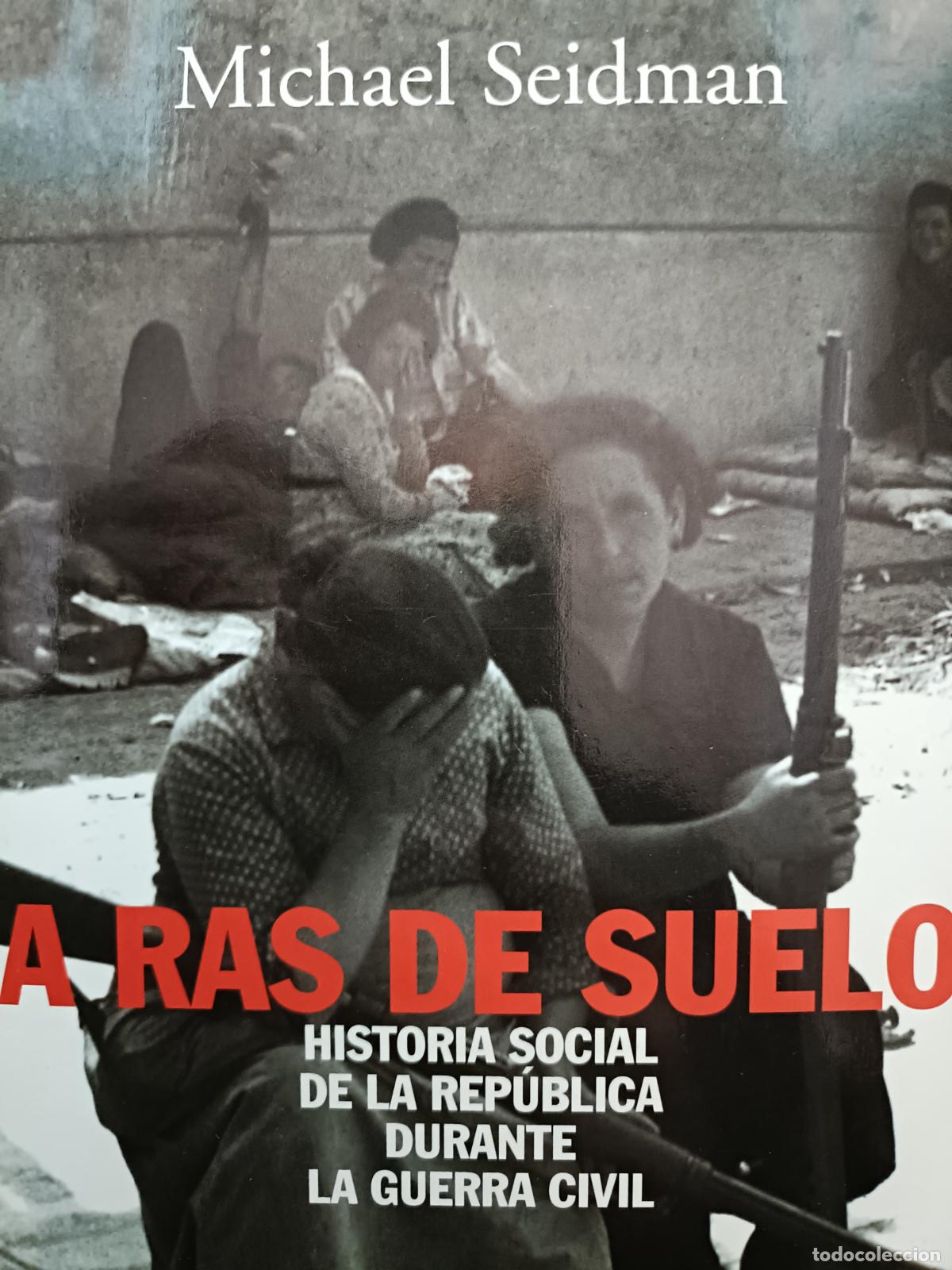 Libros de segunda mano: A Ras de Suelo. Michael Seidman. Alianza Editorial, 2003. - Foto 1