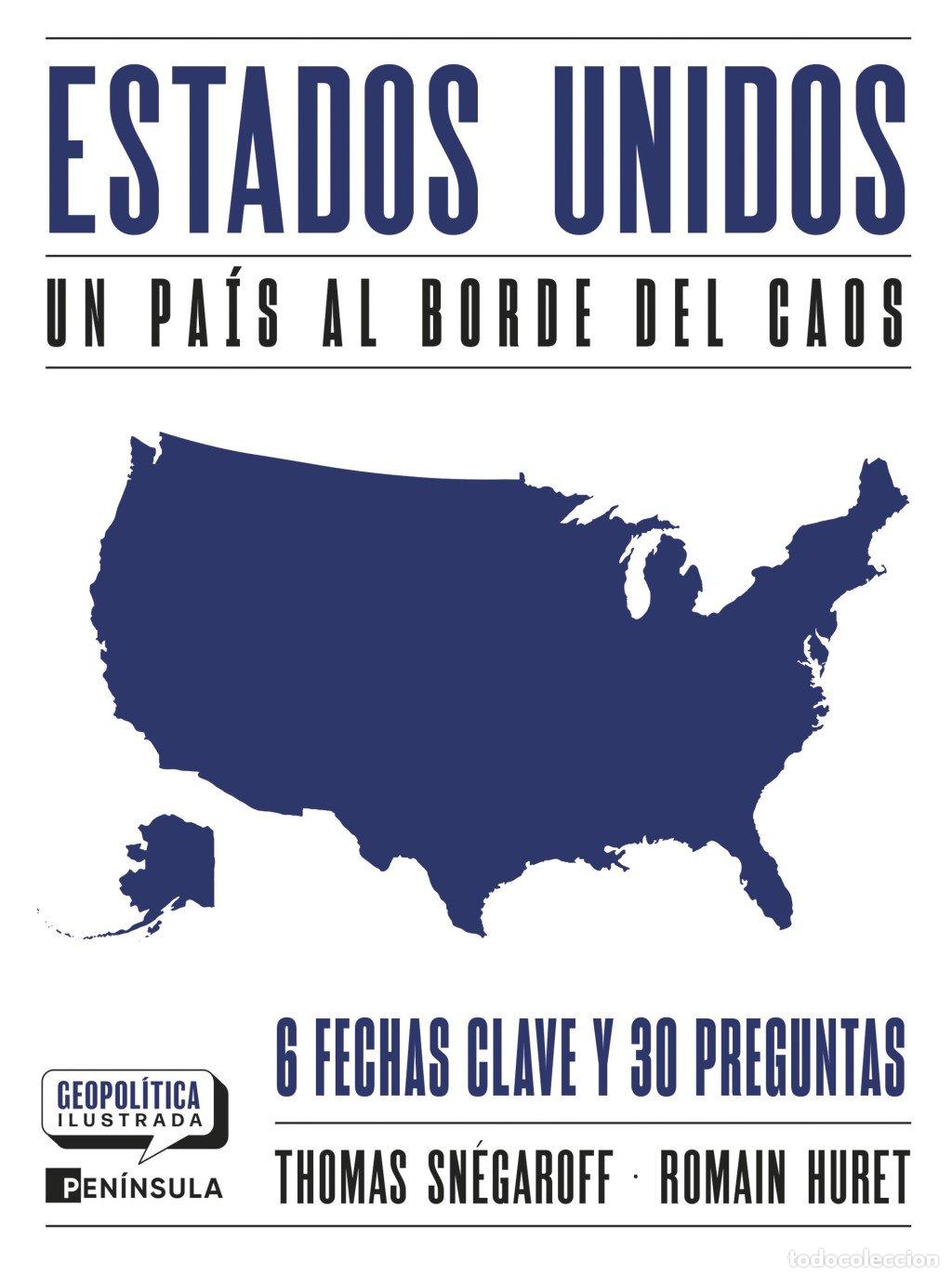 Libros de segunda mano: Estados unidos. Un pa&iacute;s al borde del caos: 6 Fechas clave, y 30 preguntas - Sn&eacute;gard, Thomas - Pen&iacute;ns