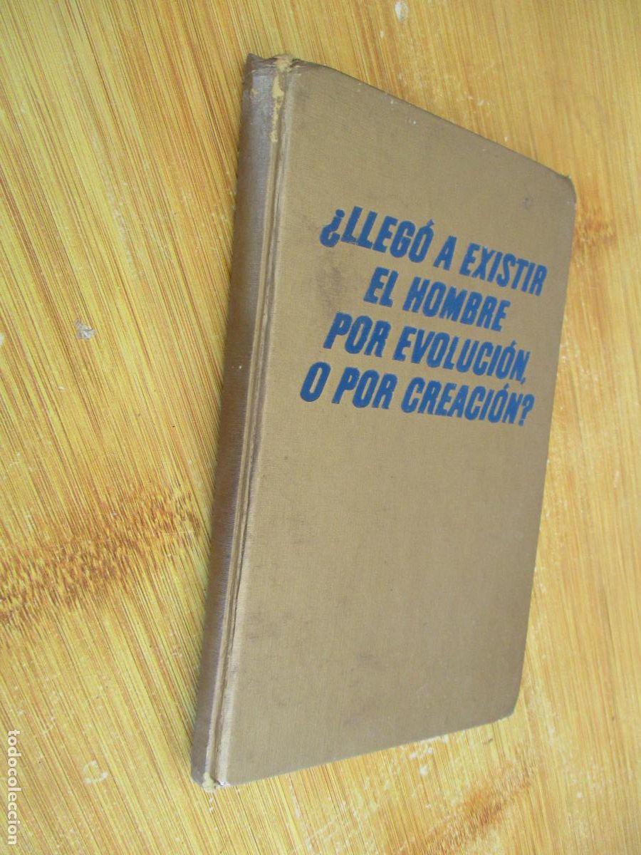 Libros de segunda mano: &iquest;LLEG&Oacute; A EXISTIR EL HOMBRE POR EVOLUCI&Oacute;N O POR CREACI&Oacute;N?-1968