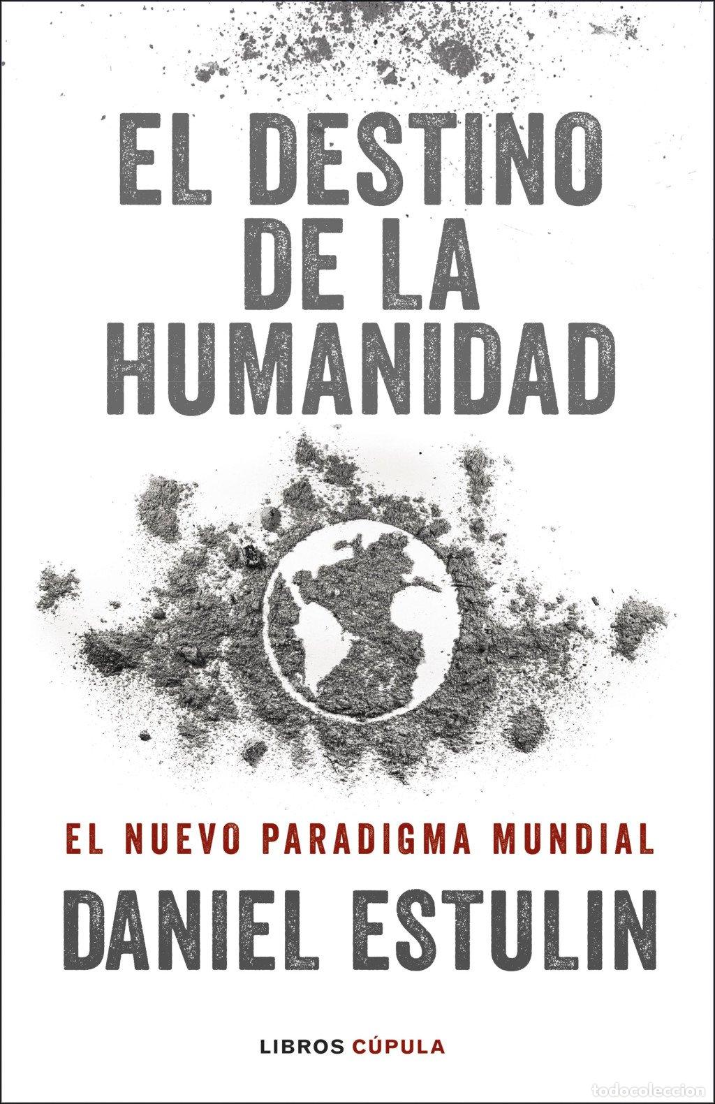 Libros de segunda mano: El destino de la humanidad - Daniel Estulin - Libros C&uacute;pula - Divulgaci&oacute;n