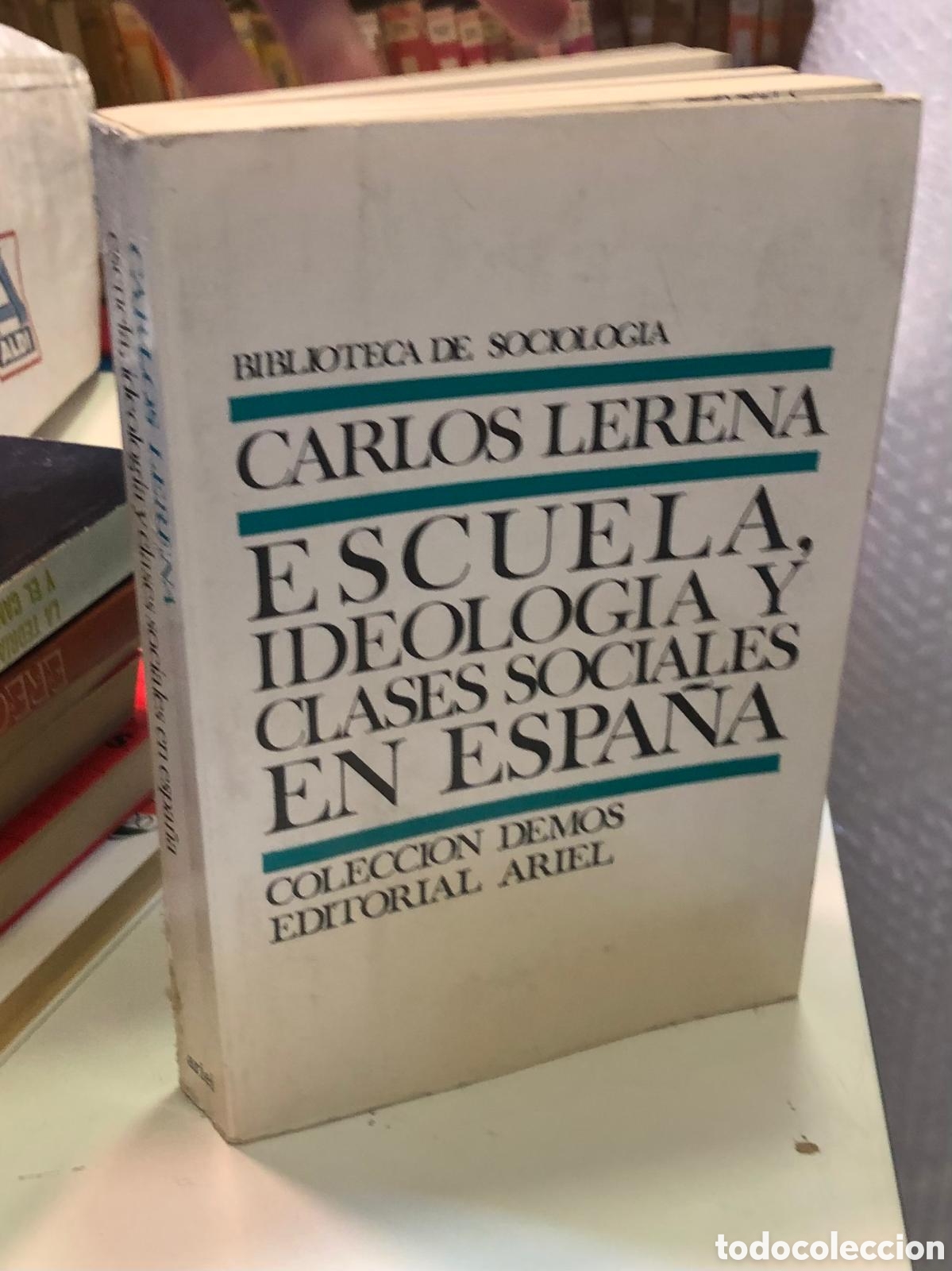 Libros de segunda mano: Escuela, ideolog&iacute;a y clases sociales en Espa&ntilde;a - Carlos Lerena