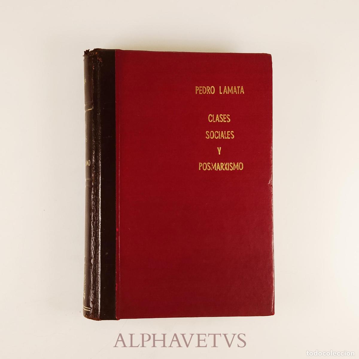 Libros de segunda mano: CLASES SOCIALES Y POSMARXISMO. Firmado por el autor. - PEDRO LAMATA