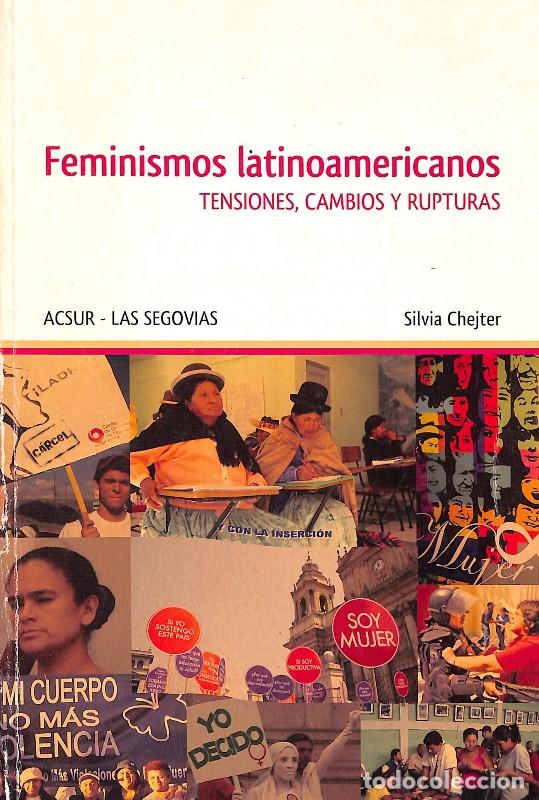 Gebrauchte B&uuml;cher: FEMINISMOS LATINOAMERICANOS: TENSIONES, CAMBIOS Y RUPTURAS - Chejter, Silvia - ACSUR - LAS SEGOVIAS