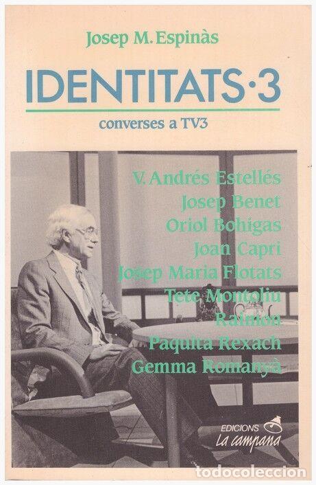 Gebrauchte B&uuml;cher: IDENTITATS, 3: Converses a TV3 - Espin&agrave;s, Josep M - Edicions La Campana, 10 - 1987