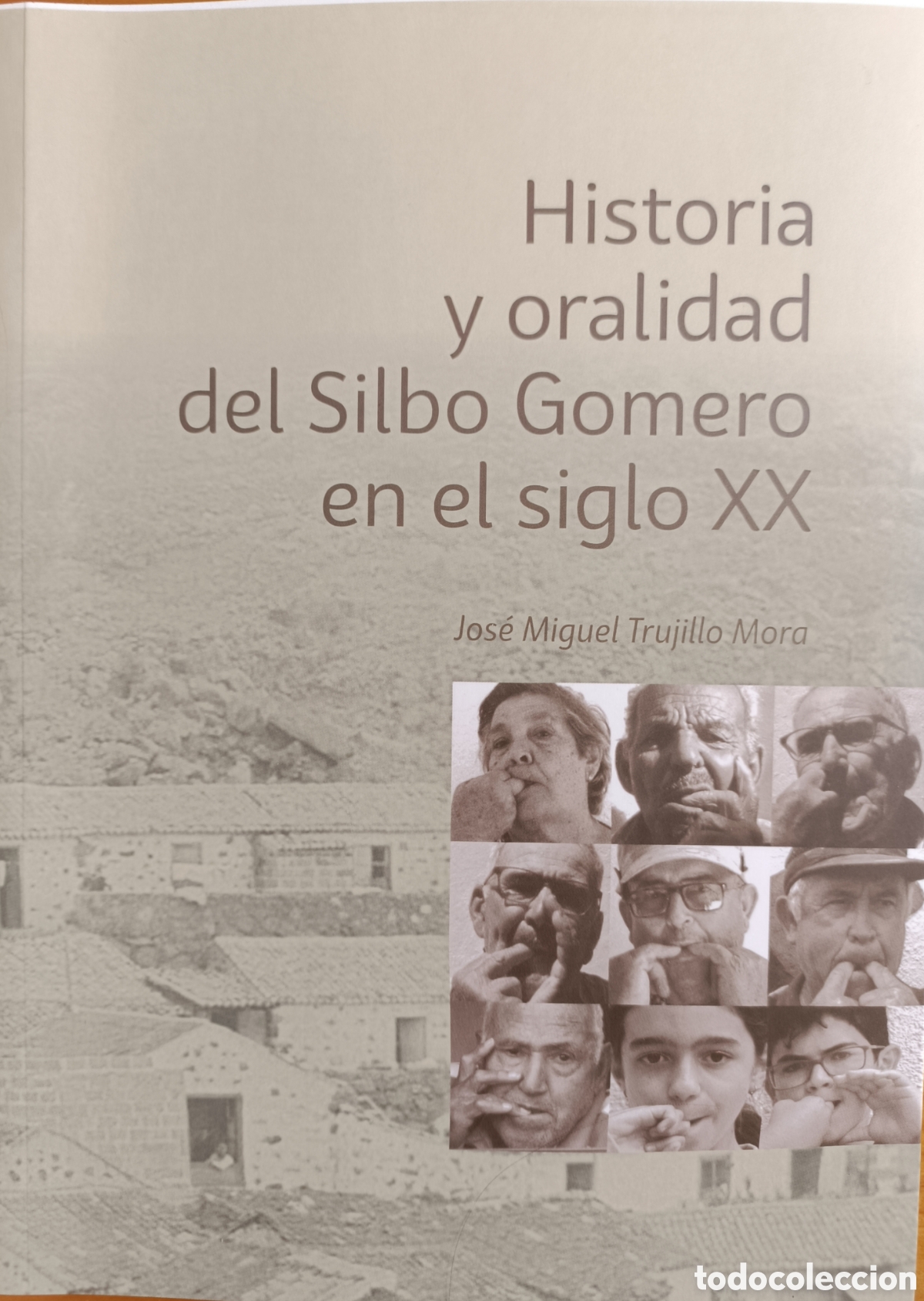 Libros de segunda mano: Historia y Oralidad del Silbo Gomero en el siglo XX
