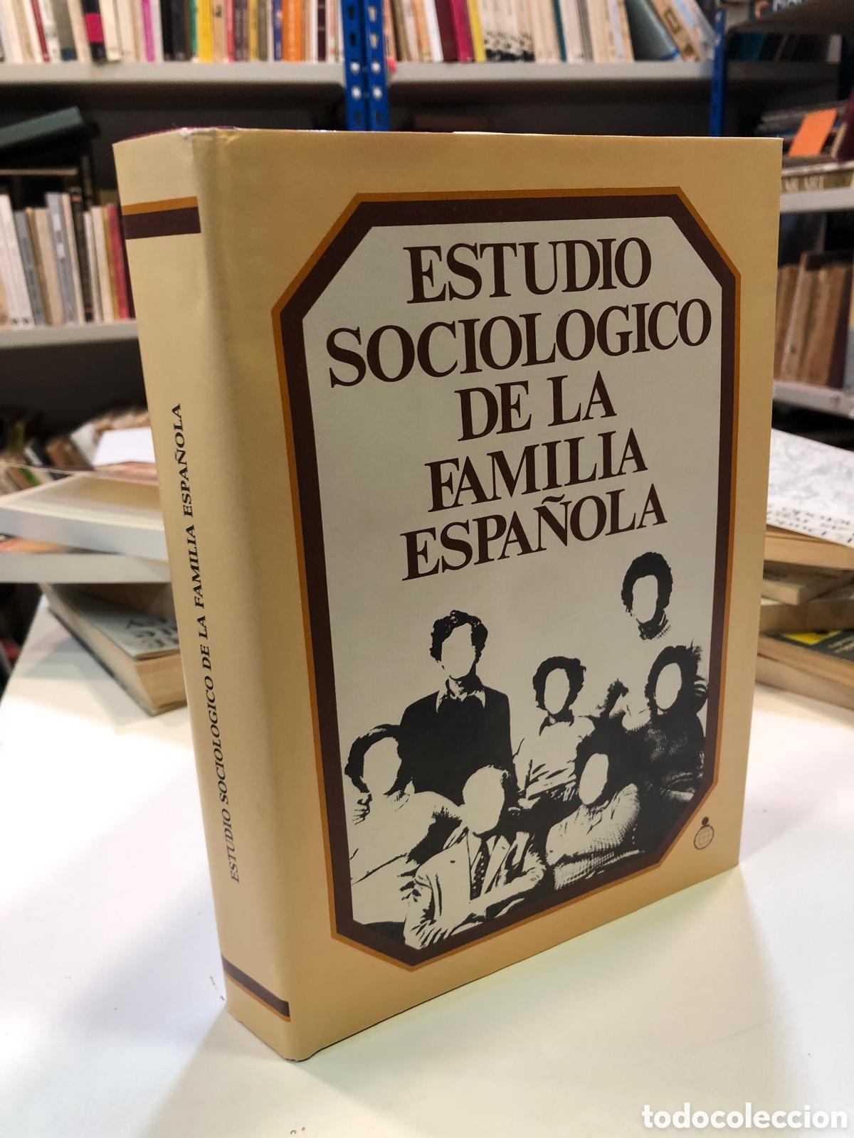 Livres d'occasion: Estudio sociol&oacute;gico de la familia espa&ntilde;ola - Jes&uacute;s Mar&iacute;a V&aacute;zquez