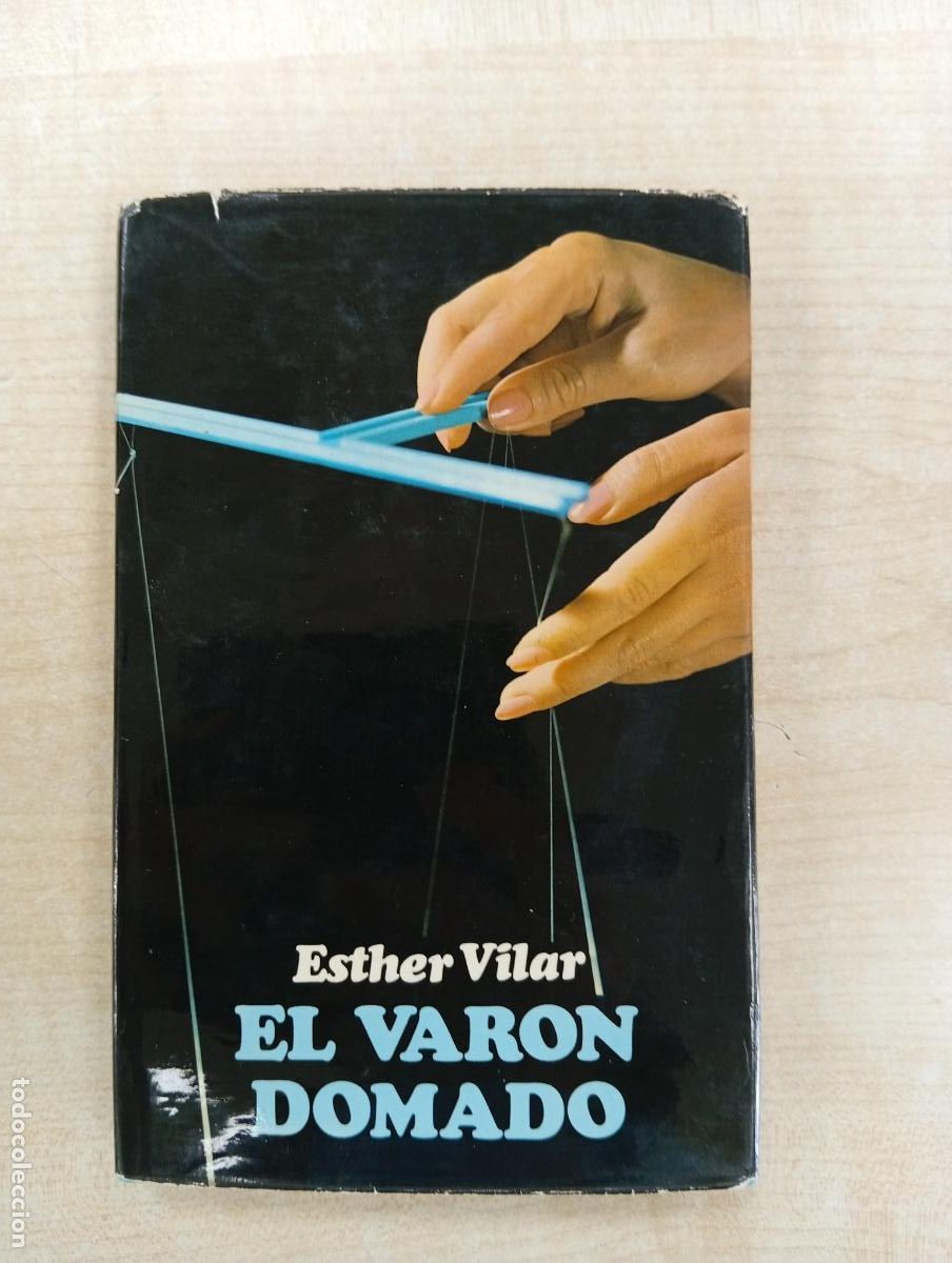 Libros de segunda mano: EL VAR&Oacute;N DOMADO - ESTHER VILAR - Foto 1