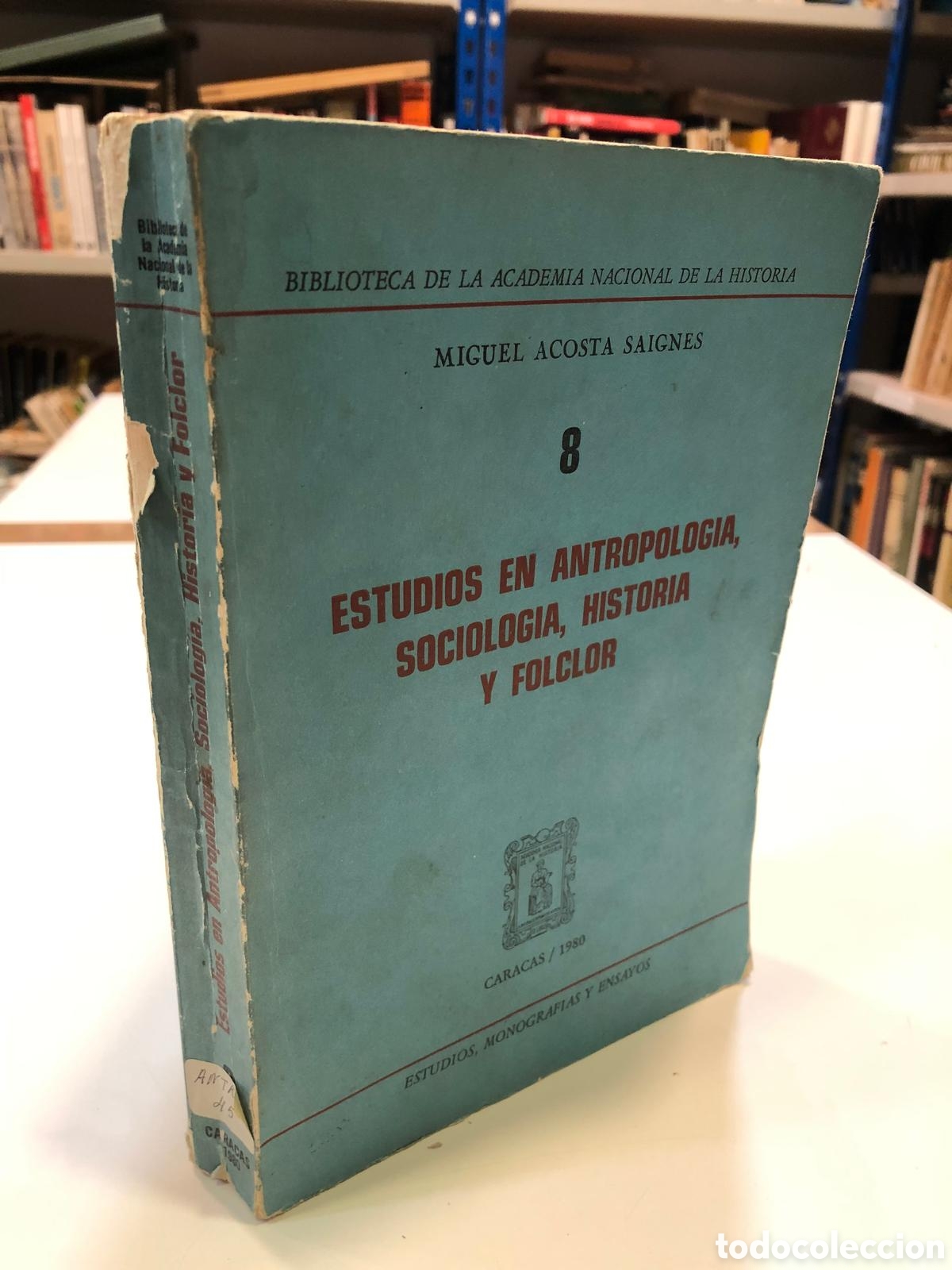 Libros de segunda mano: Estudios en antropolog&iacute;a, sociolog&iacute;a, historia y folclor - Miguel Acosta Saignes