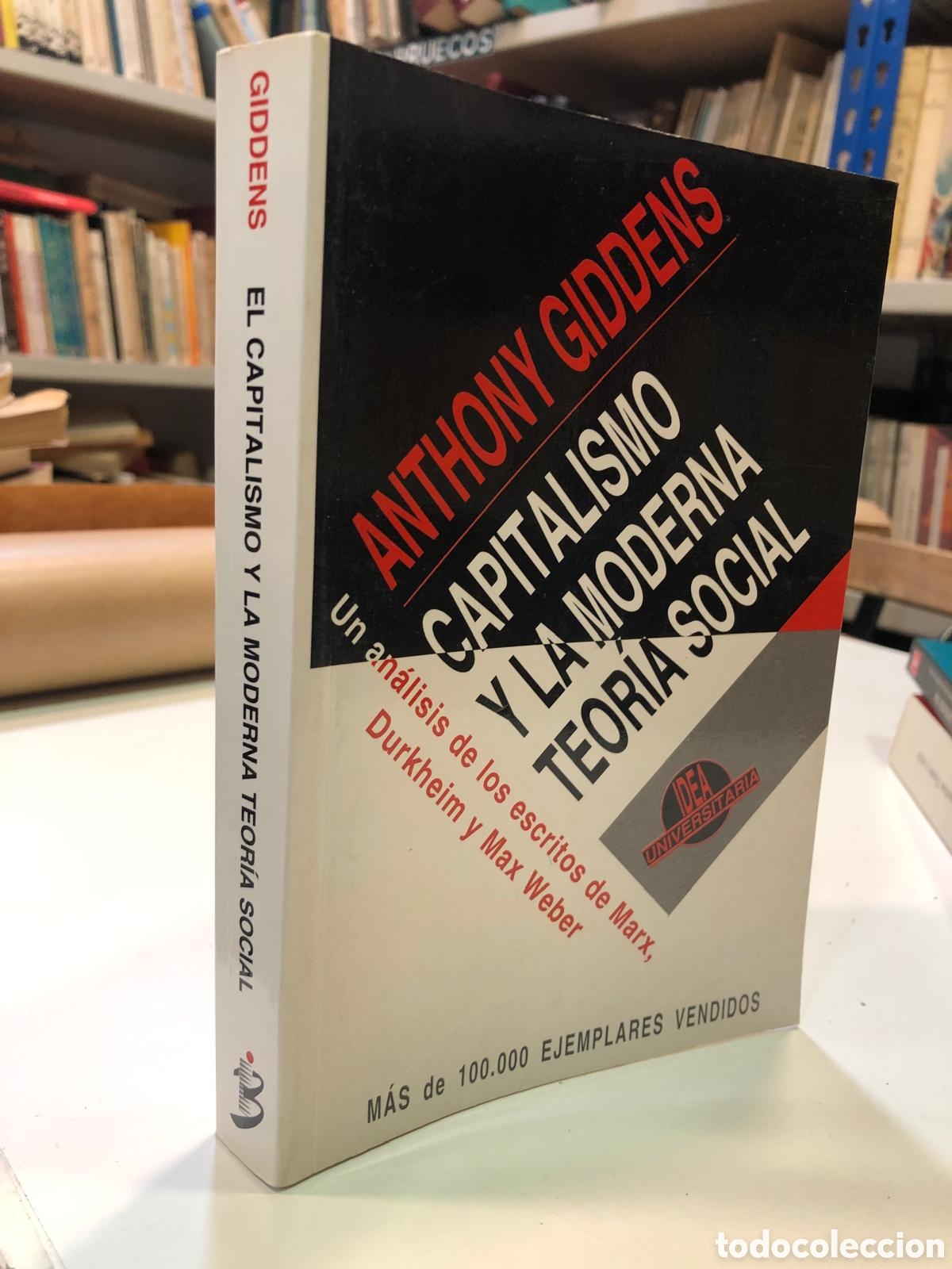 Livres d'occasion: El capitalismo y la moderna teor&iacute;a social. Un an&aacute;lisis de los escritos de Marx... - Anthony Giddens