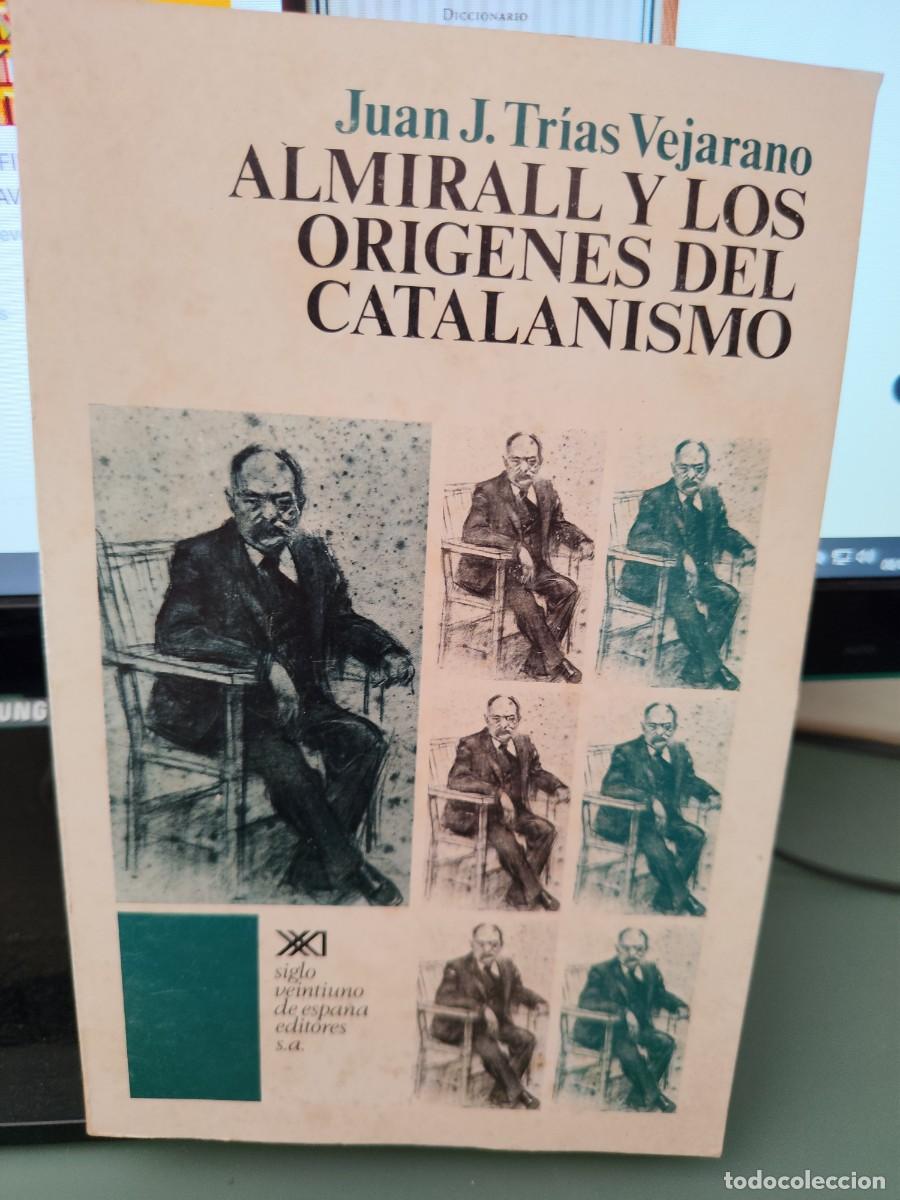 Libros de segunda mano: Almirall y los or&iacute;genes del catalanismo - Foto 1