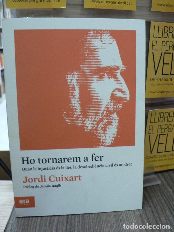 Libri di seconda mano: Ho tornarem a fer - Jordi Cuixart I Navarro - Ara Llibres - Barcelona 2020, 4&ordf; ed.