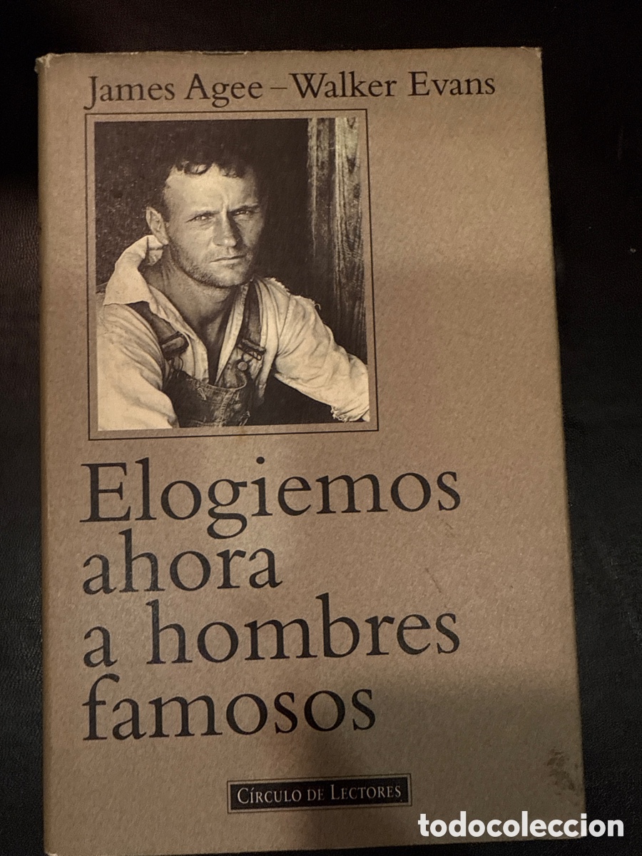 Gebrauchte B&uuml;cher: AGEE, James. Elogiemos ahora a hombres famosos: Tres familias de arrendatarios