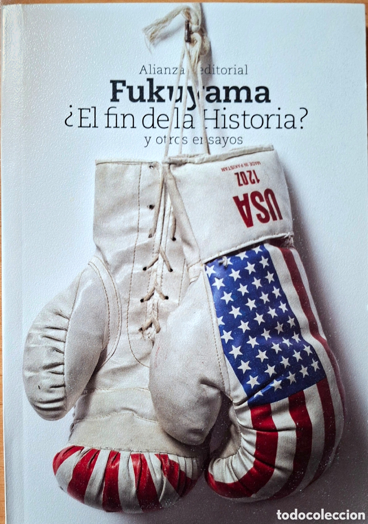 Libros de segunda mano: F. Fukuyama, &iquest;EL FIN DE LA HISTORIA? y Otros ensayos, Alianza bolsillo