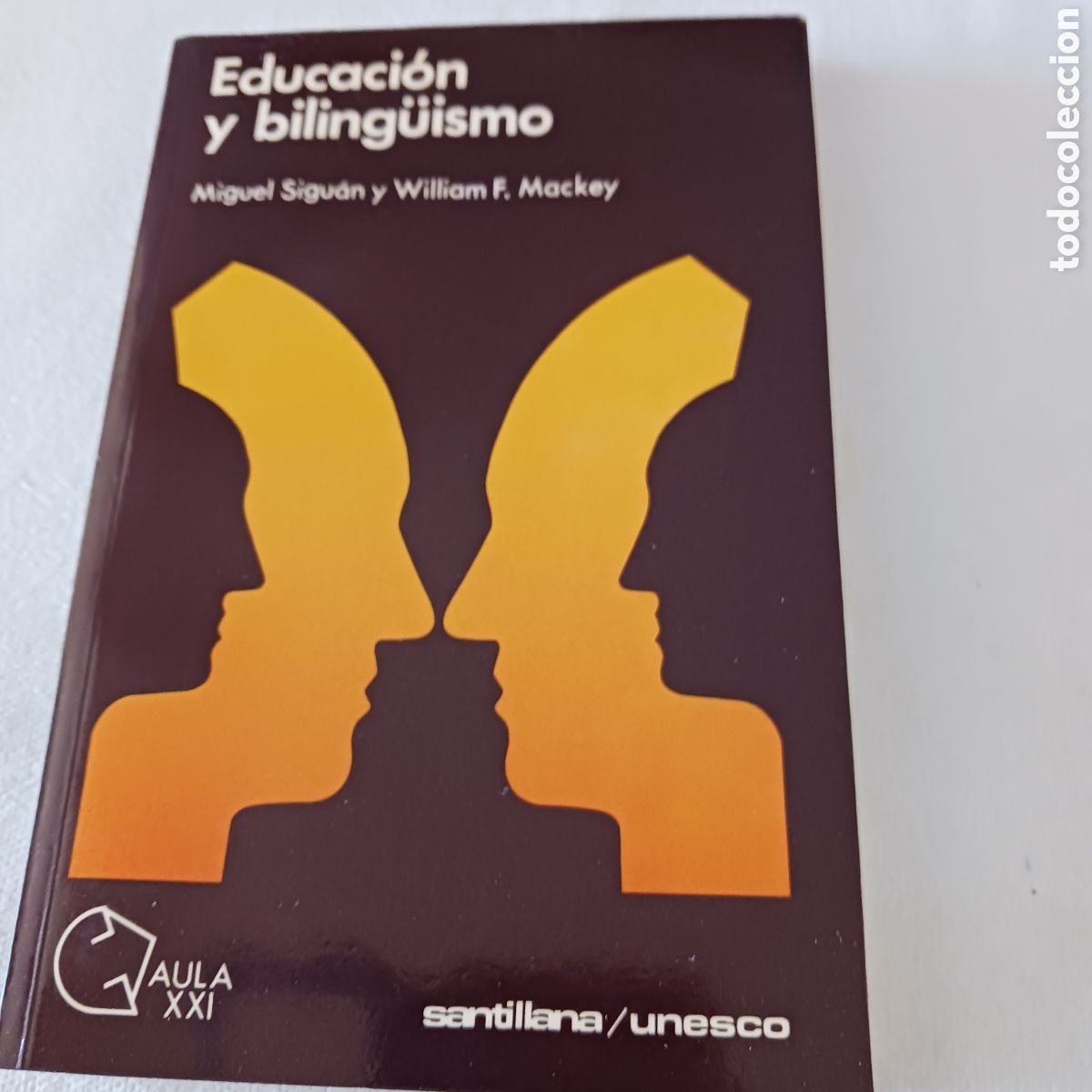 Libros de segunda mano: Educaci&oacute;n y biling&uuml;ismo de Miguel Siguen y Eillian F.Mackey