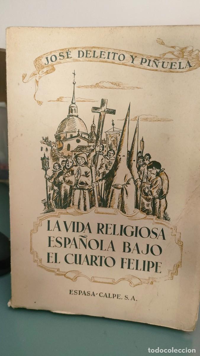 Second hand books: LA VIDA RELIGIOSA ESPA&Ntilde;OLA BAJO EL CUARTO FELIPE
