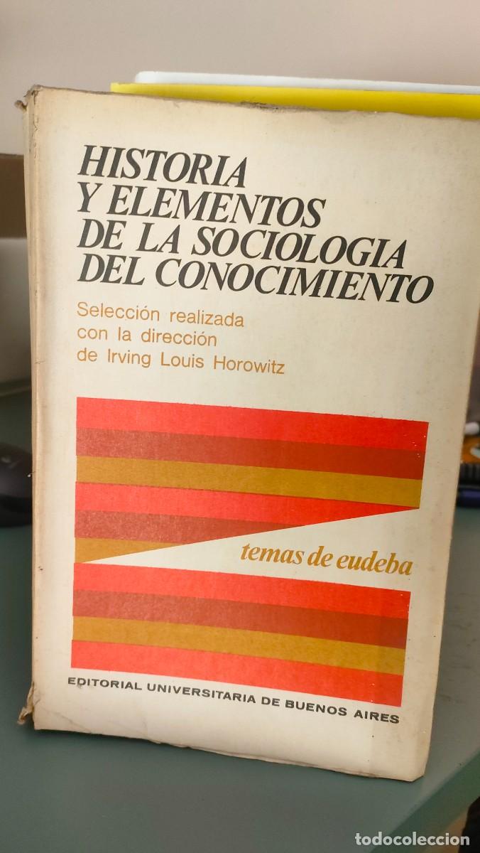 Libros de segunda mano: HISTORIA Y ELEMENTOS DE LA SOCIOLOGIA DEL CONOCIMIENTO - Foto 1