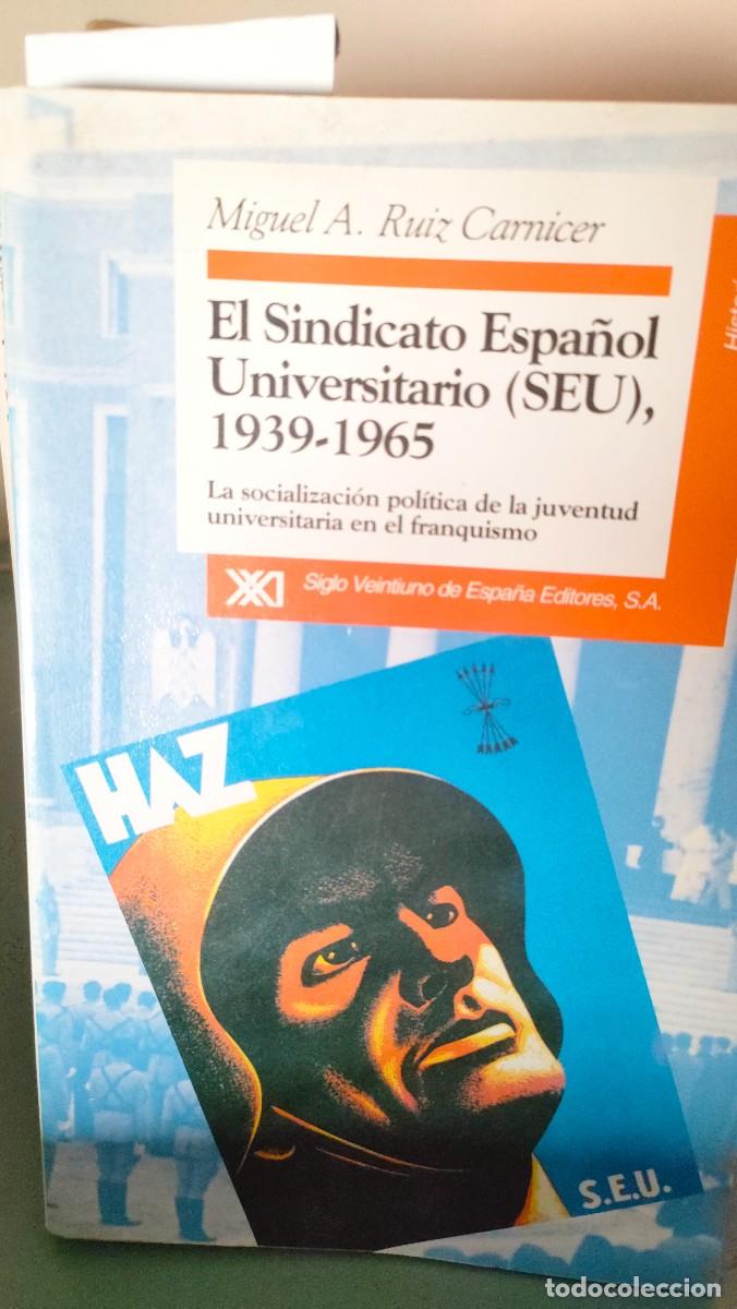 Libros de segunda mano: EL SINDICATO ESPA&Ntilde;OL UNIVERSITARIO. S.E.U - Foto 1