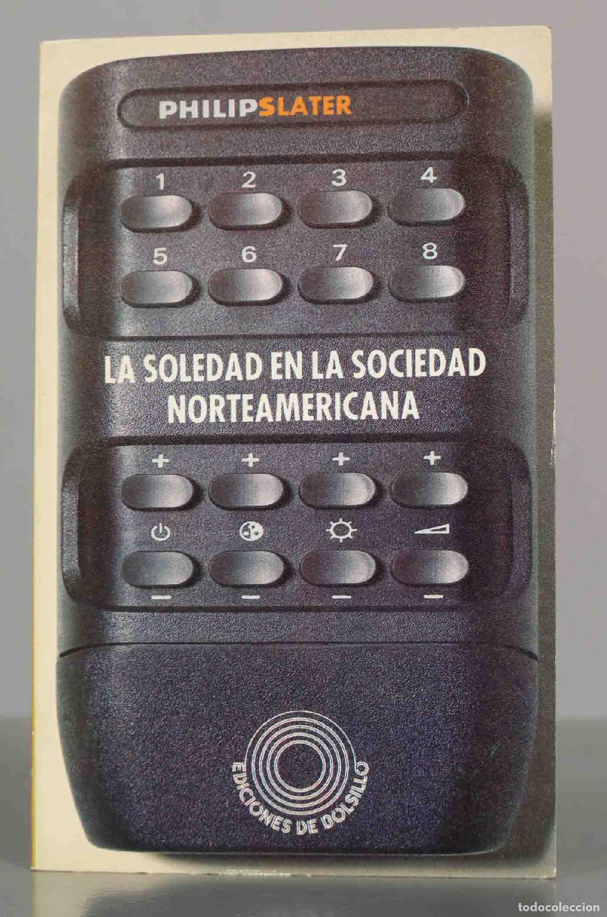 Libros de segunda mano: La soledad en la sociedad norteamericana - Philip Slater