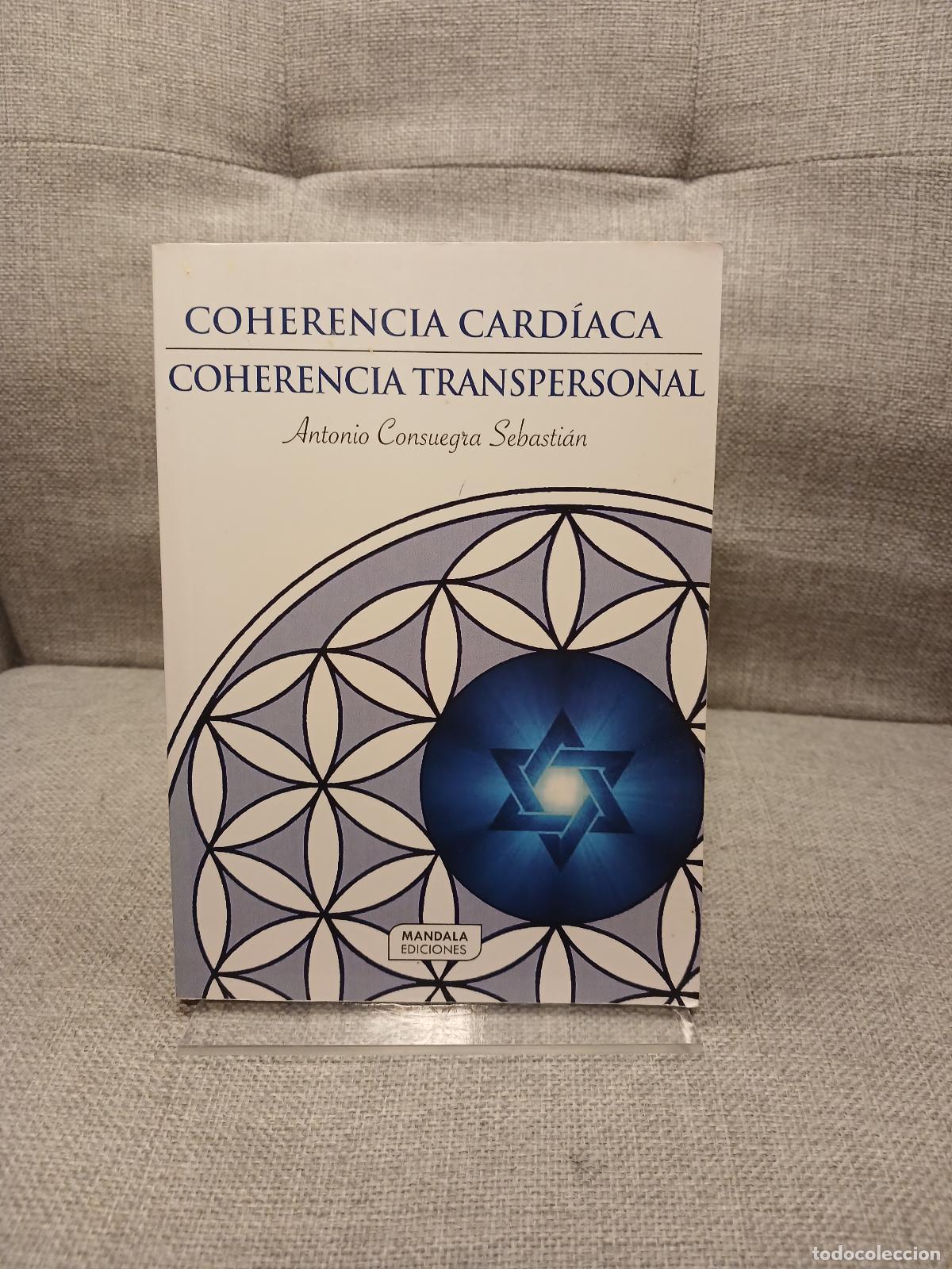 Libros de segunda mano: Coherencia cardiaca, coherencia transpersonal - Antonio Consuegra Sebasti&aacute;n