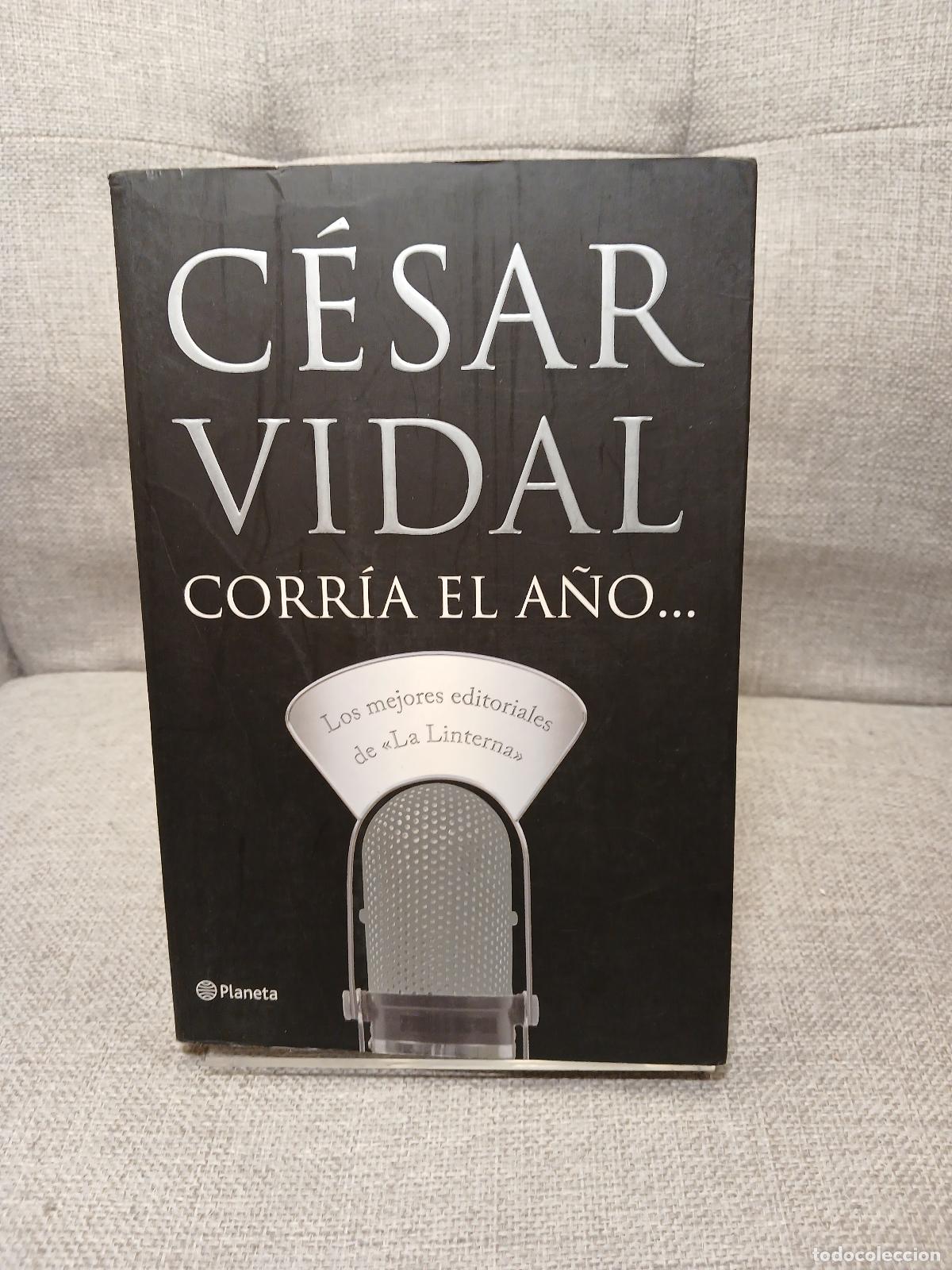 Libri di seconda mano: Corr&iacute;a el a&ntilde;o-- los mejores editoriales de La Linterna - C&eacute;sar Vidal