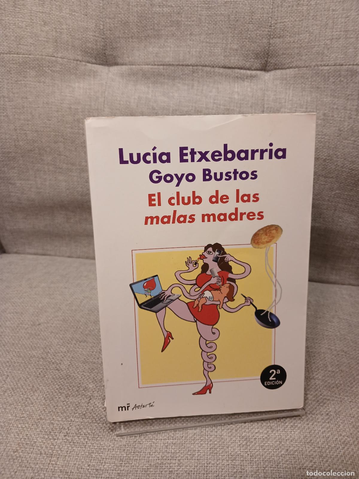Libros de segunda mano: El club de las malas madres - Luc&iacute;a Etxebarria