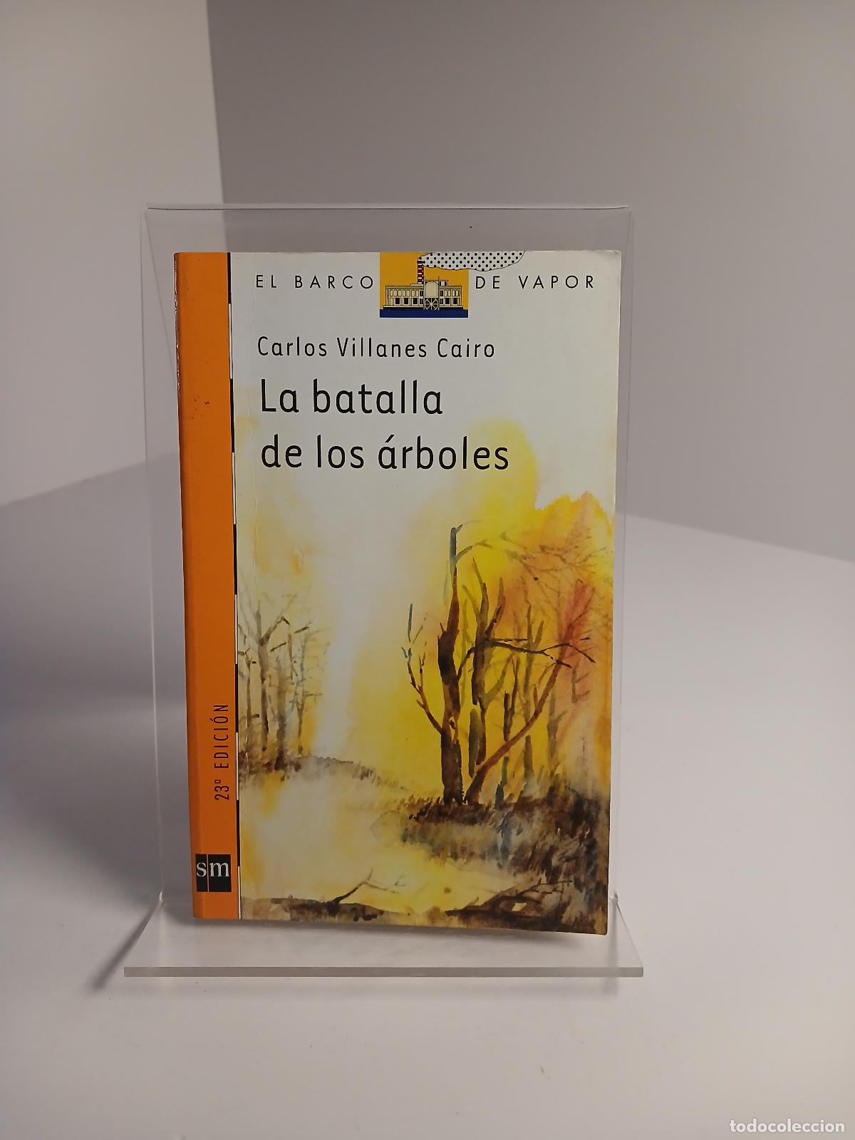 Libros de segunda mano: La batalla de los &aacute;rboles - Carlos Villanes Cairo