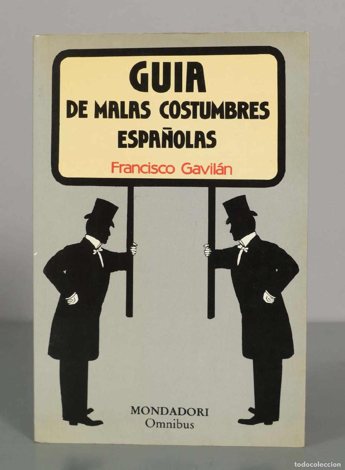 Libros de segunda mano: Gu&iacute;a de malas costumbres espa&ntilde;olas - Francisco Gavil&aacute;n