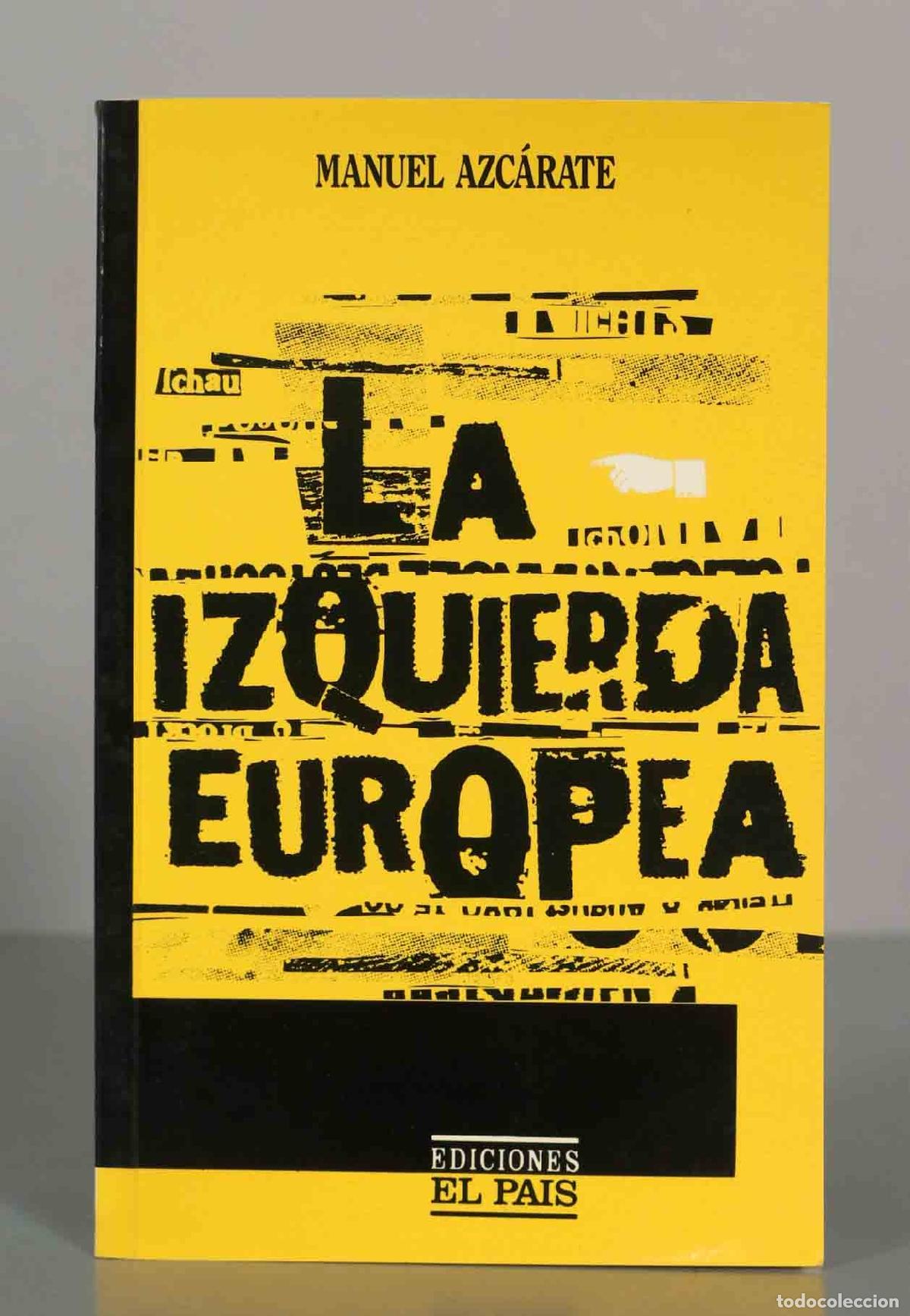 Libros de segunda mano: La izquierda europea - Manuel Azc&aacute;rate