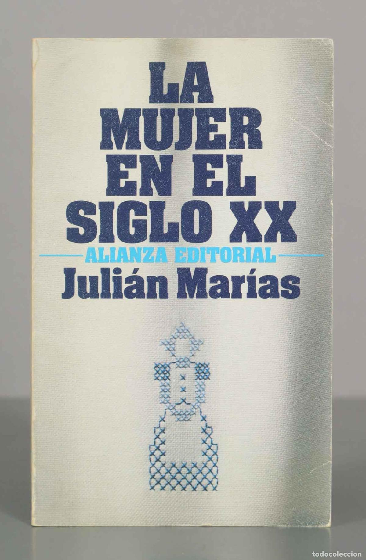 Libros de segunda mano: La mujer en el siglo XX - Juli&aacute;n Mar&iacute;as