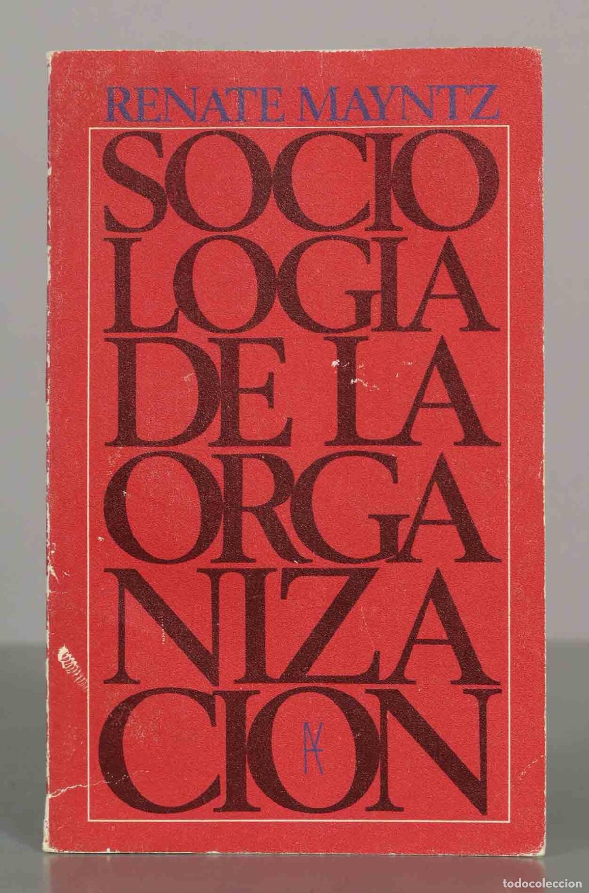 Libros de segunda mano: Sociolog&iacute;a de la organizaci&oacute;n - Renate Mayntz