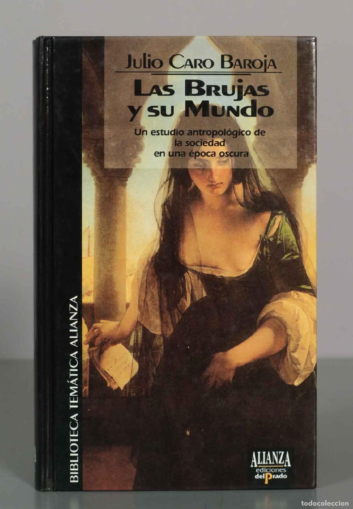 Libros de segunda mano: Las brujas y su mundo - Julio Caro Baroja