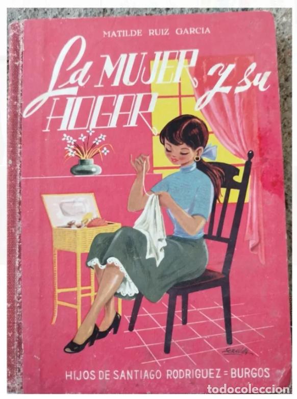 Libros de segunda mano: Libro La mujer y su hogar 1957