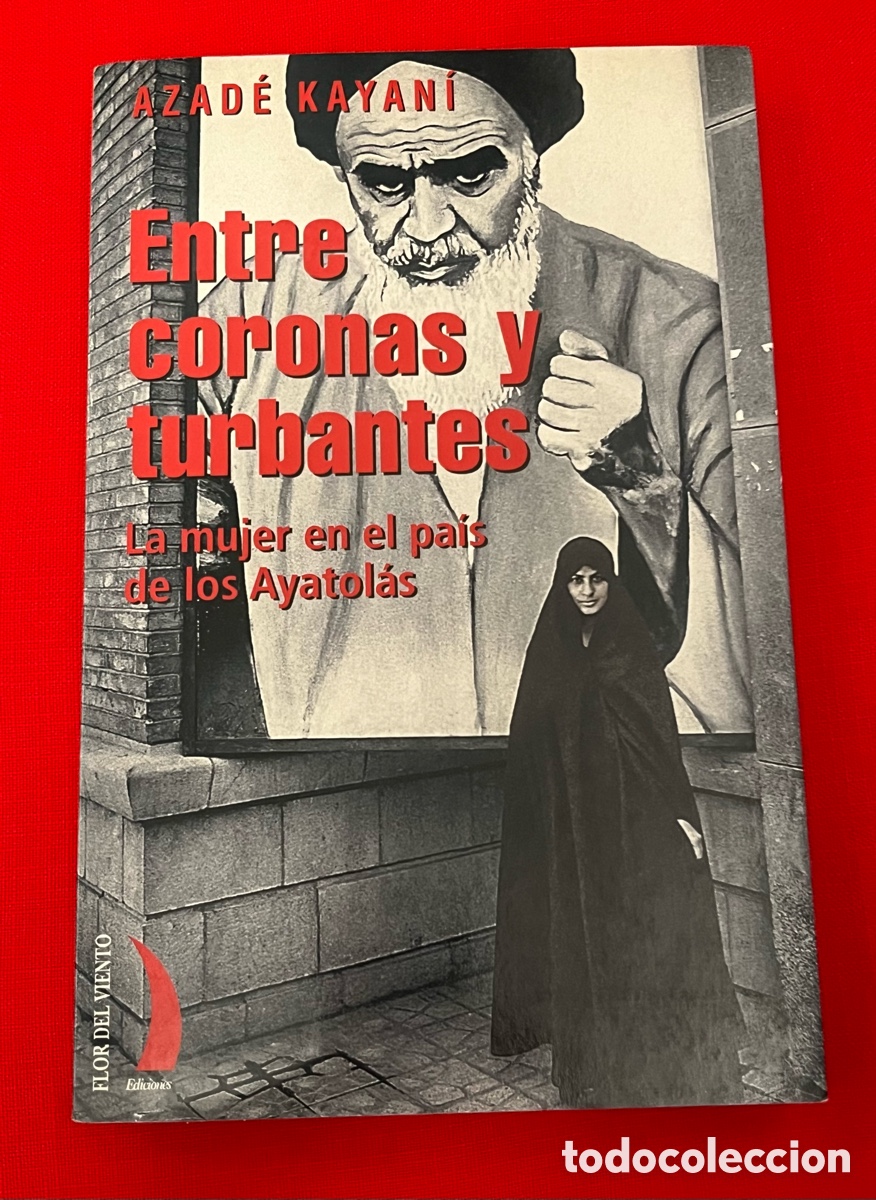 Libros de segunda mano: Libro Entre Foronas turbantes - La mujer en el pais ade los Ayatolas