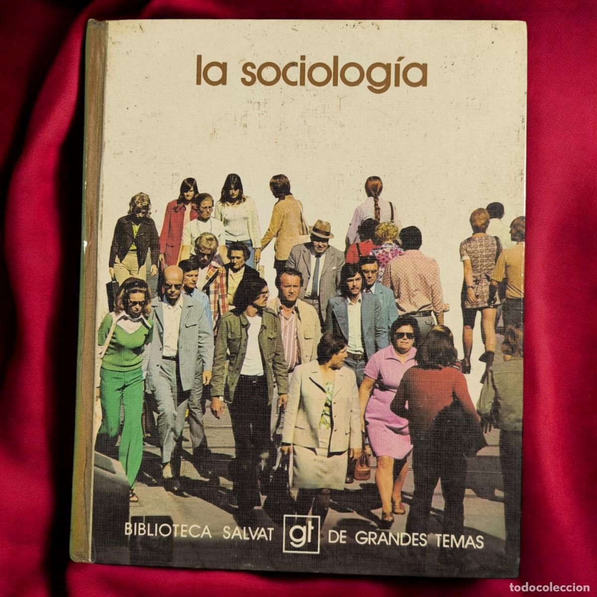 Libros de segunda mano: La Sociolog&iacute;a &ndash; Biblioteca Salvat De Grandes Temas | Libro De Sociolog&iacute;a 1973