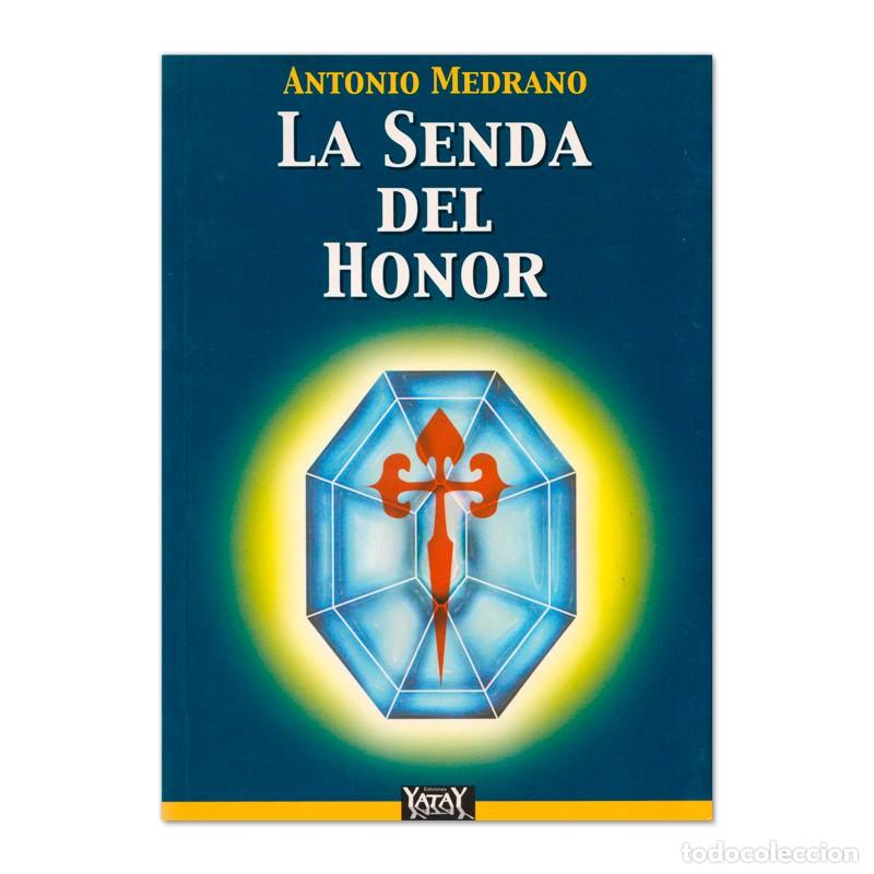 Libros de segunda mano: La senda del honor Antonio Medrano