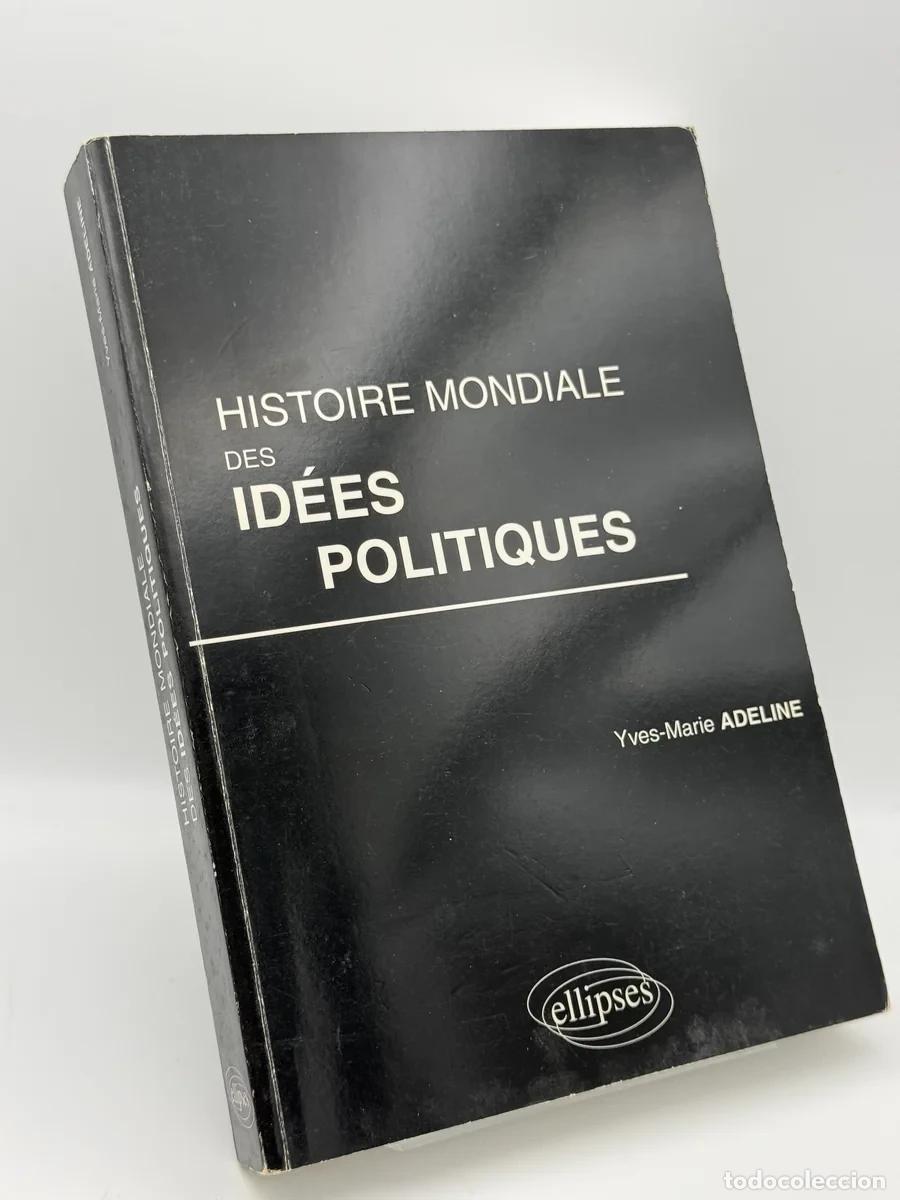 Libros de segunda mano: Histoire mondiale des id&eacute;es politiques - Yves-Marie Adeline