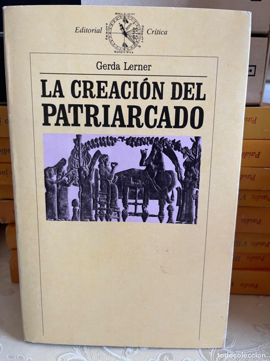 Libros de segunda mano: Lerner, Gerda.- La creaci&oacute;n del patriarcado