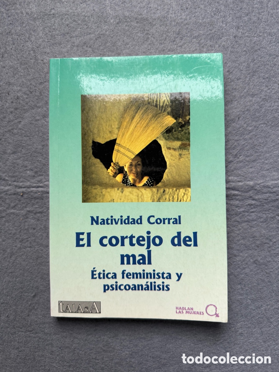 Libros de segunda mano: EL CORTEJO DEL MAL - ETICA FEMINISTA Y PSICONALISIS - NATIVIDAD CORRAL . ED. TALASA HABLAN MUJERES