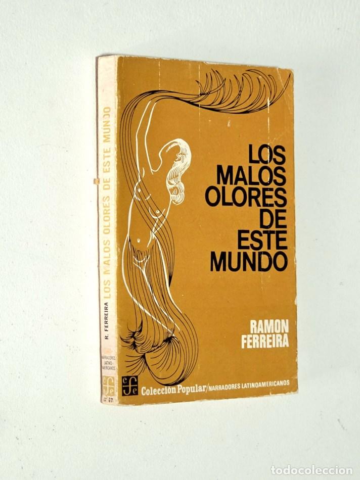 Libros de segunda mano: LOS MALOS OLORES DE ESTE MUNDO - FERRERA, Ram&oacute;n